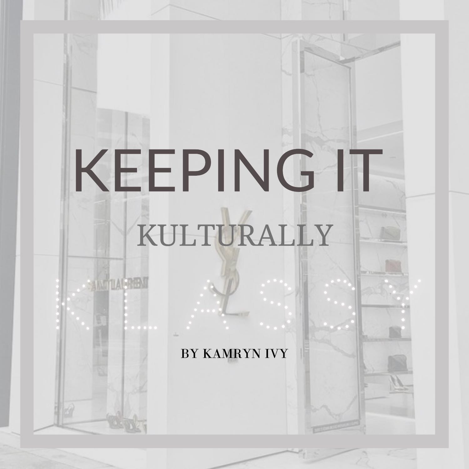 Keeping It Kulturally Klassy