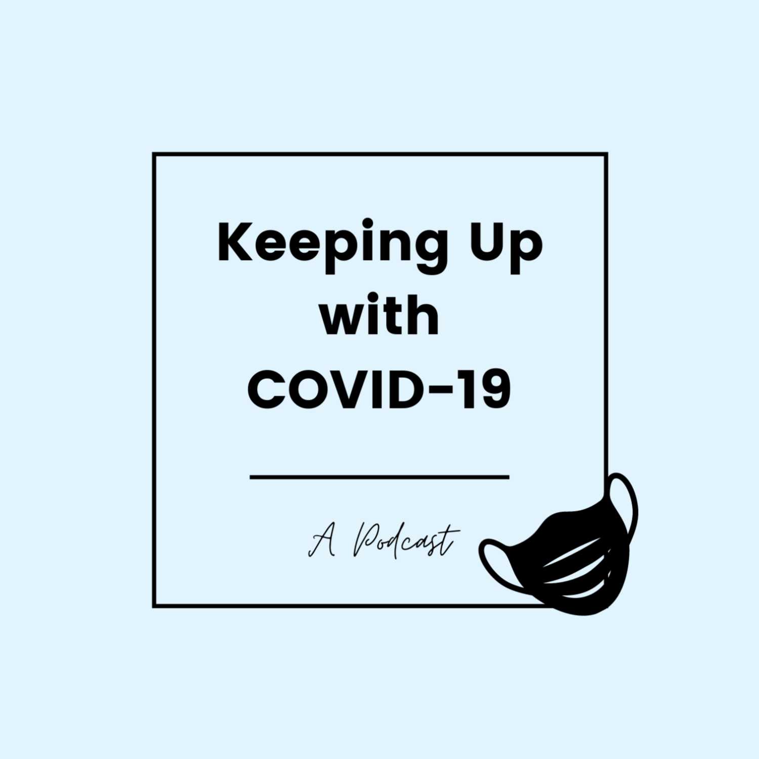 Keeping Up with COVID-19