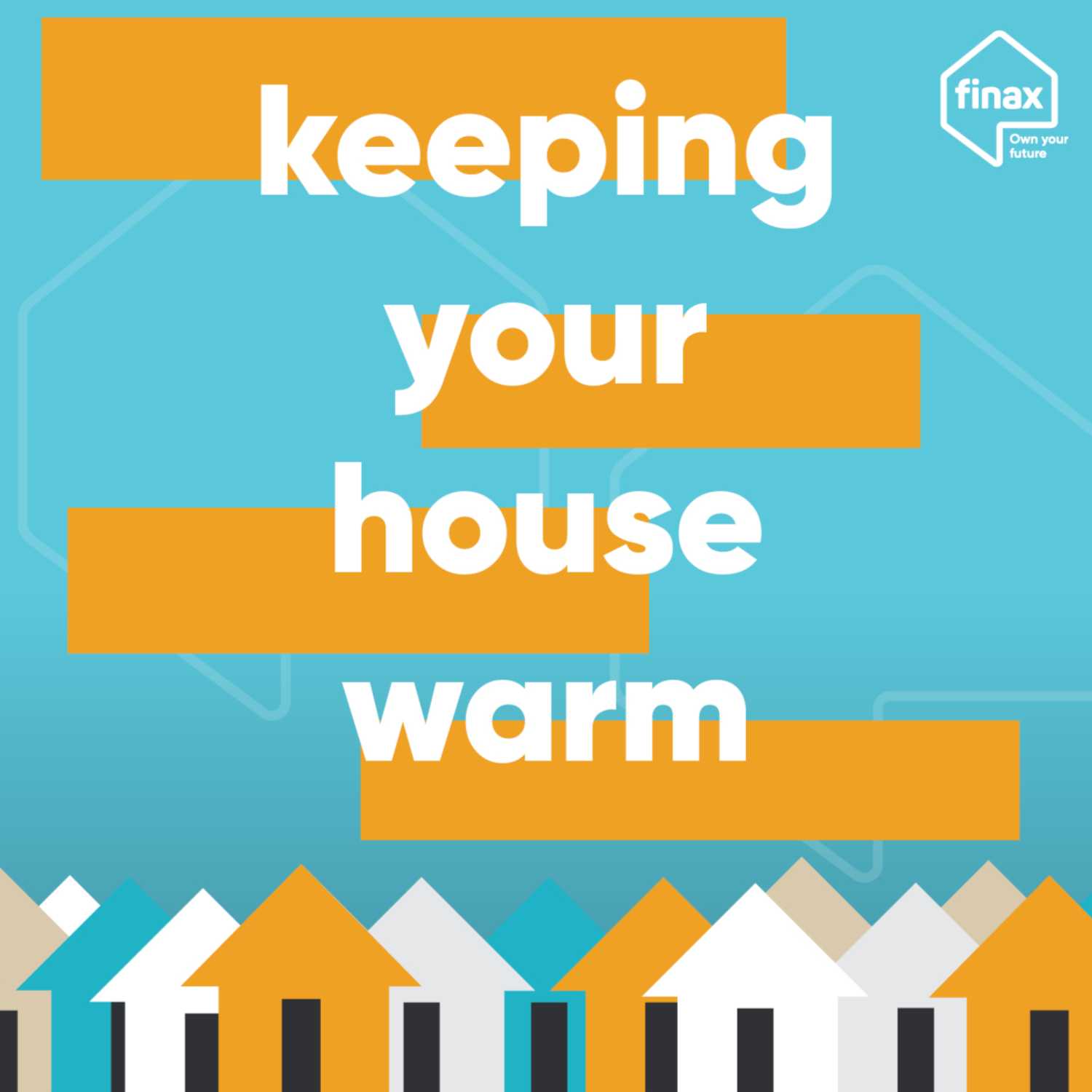 Keeping Your House Warm