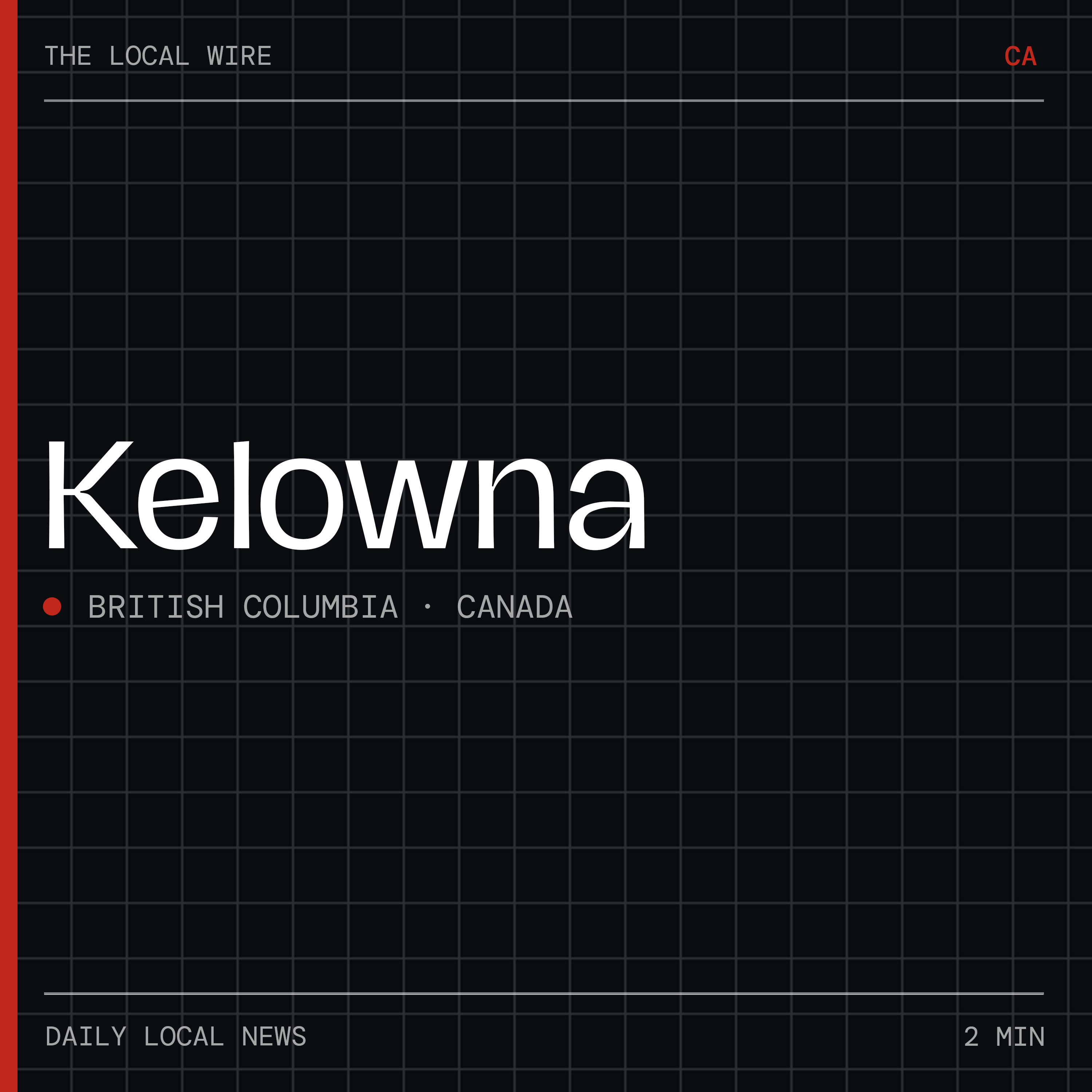 Kelowna News Today | 2 Min | The Local Wire