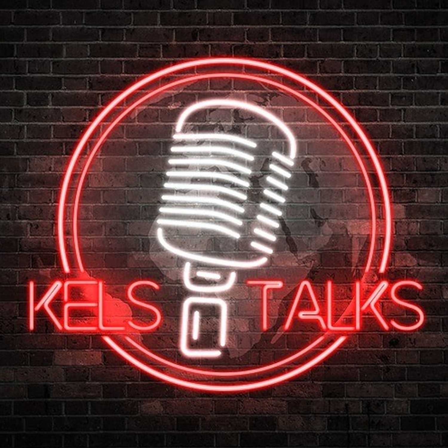 KELS Talks Podcast