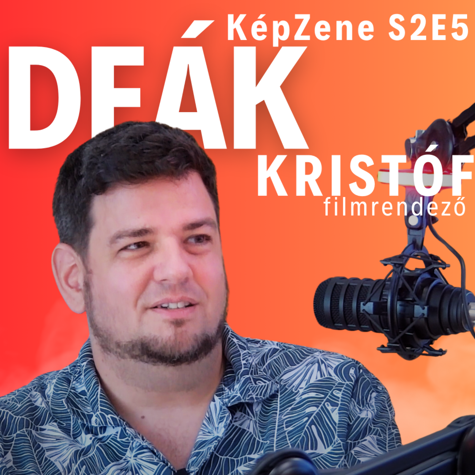 KépZene S2E05 Deák Kristóf