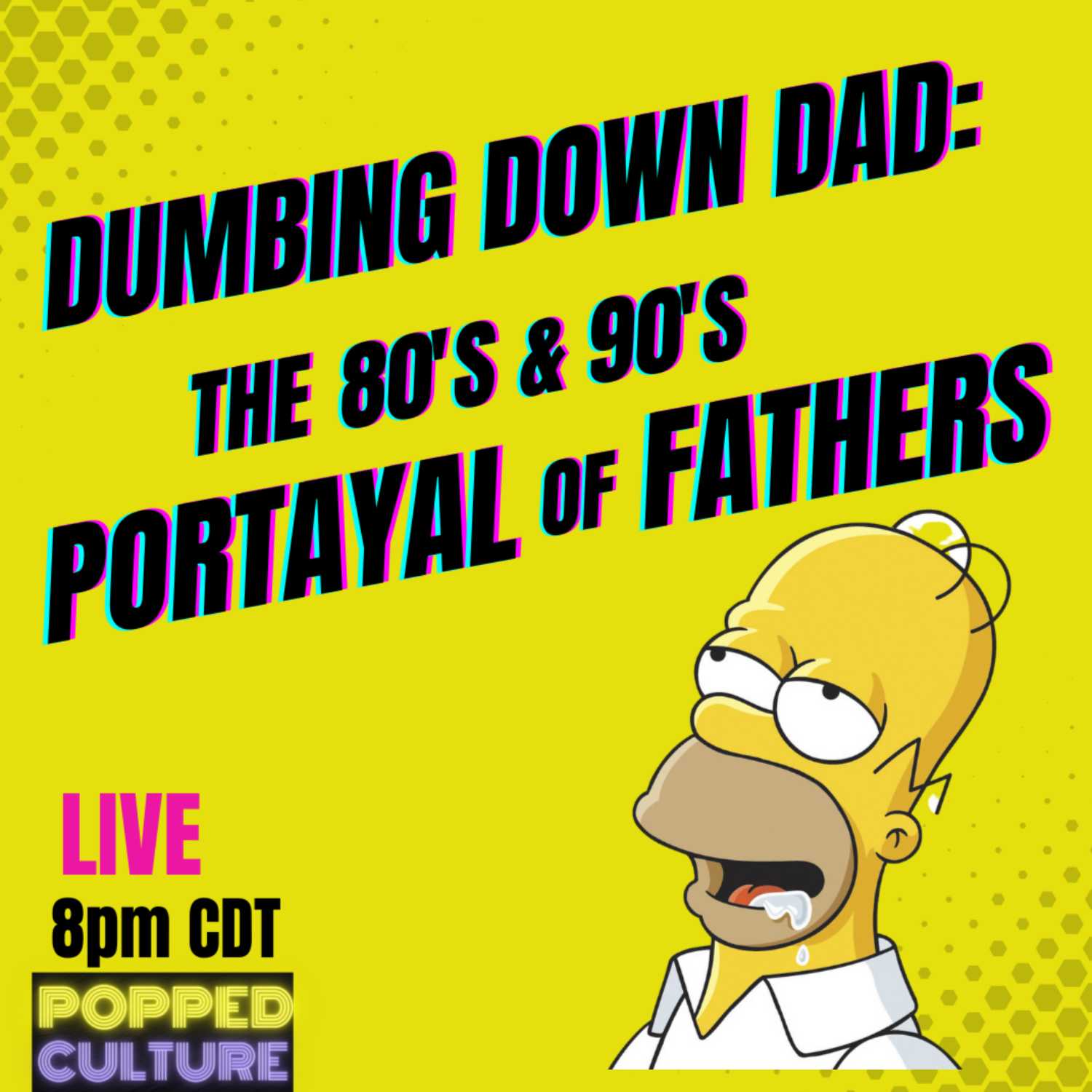 Popped Culture: Dumbing Down of Dad - 80s & 90s Sit-Com Portrayal of Fathers