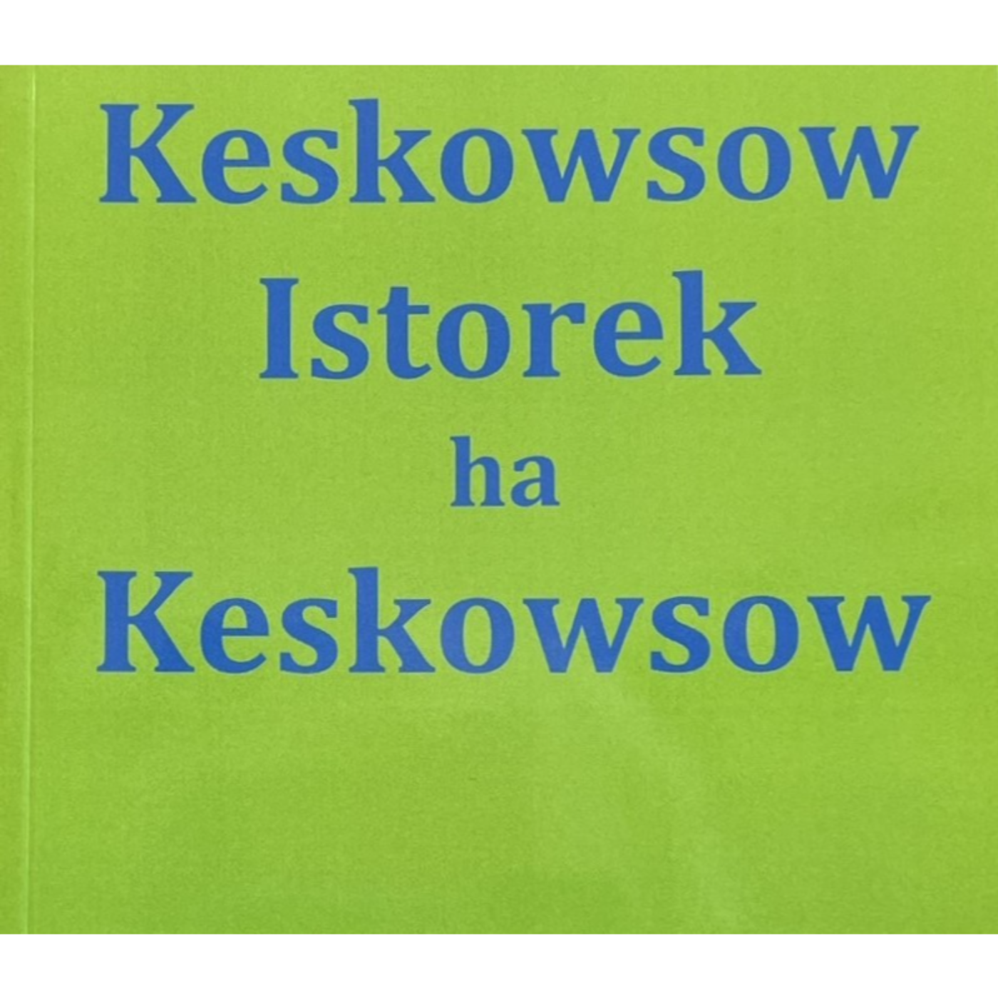 Keskowsow Istorek   1.  In the Garden / Y'n Lowarth episode artwork