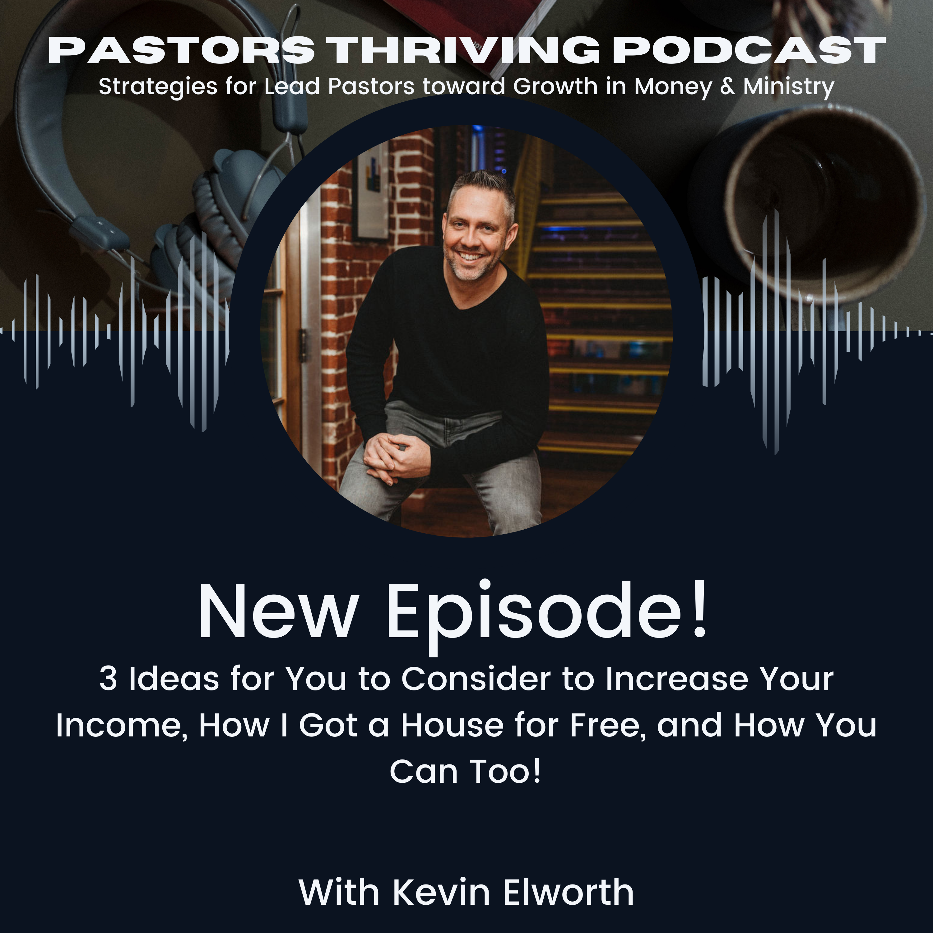 3 Ideas for You to Consider to Increase Your Income, How I Got a House for Free, and How You Can Too! episode artwork