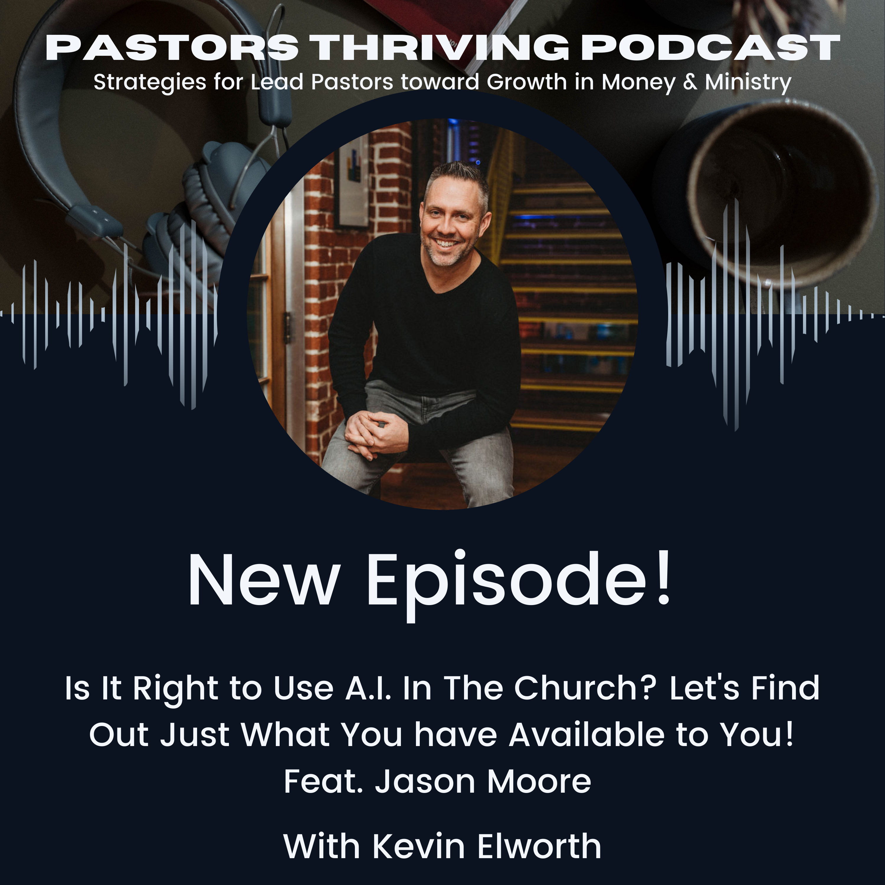 Is It Right to Use A.I. In The Church? Let's Find Out Just What You have Available to You! Feat. Jason More