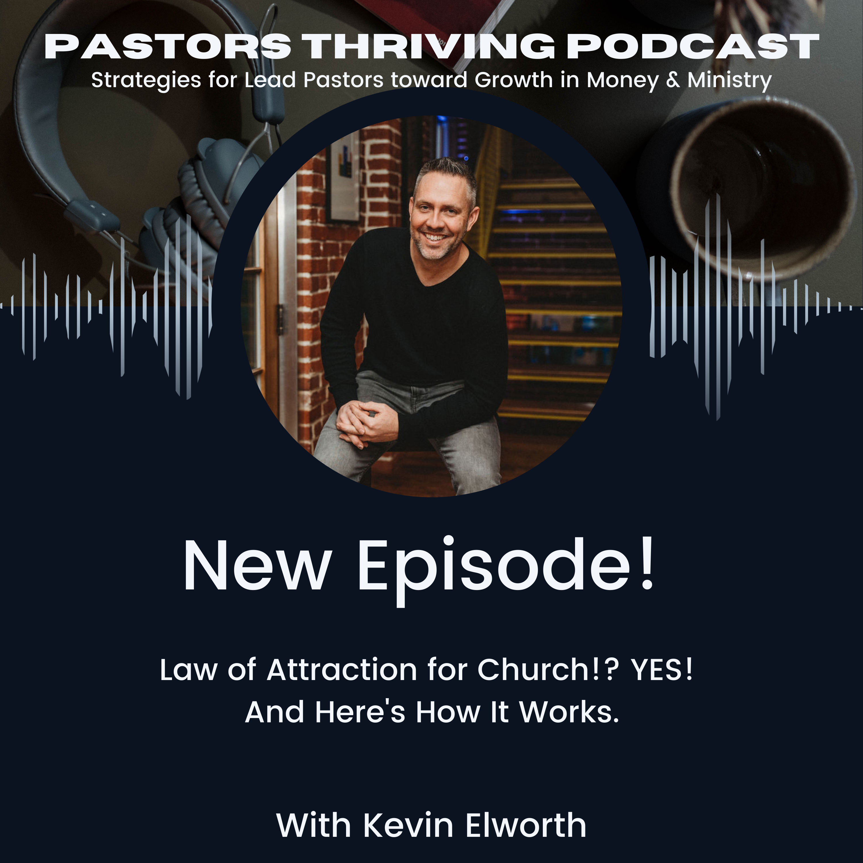 Law of Attraction for Church!? YES! And Here's How It Works.