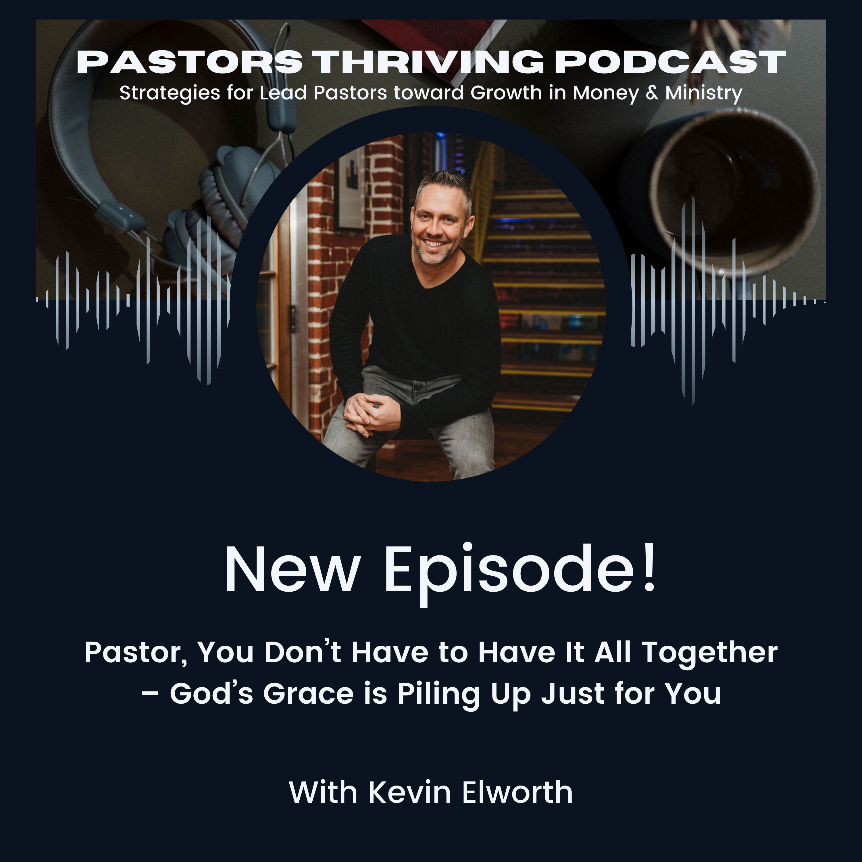 Pastors Thriving | Ministry, Leadership, Discipleship, Church Growth, Small Church Strategies