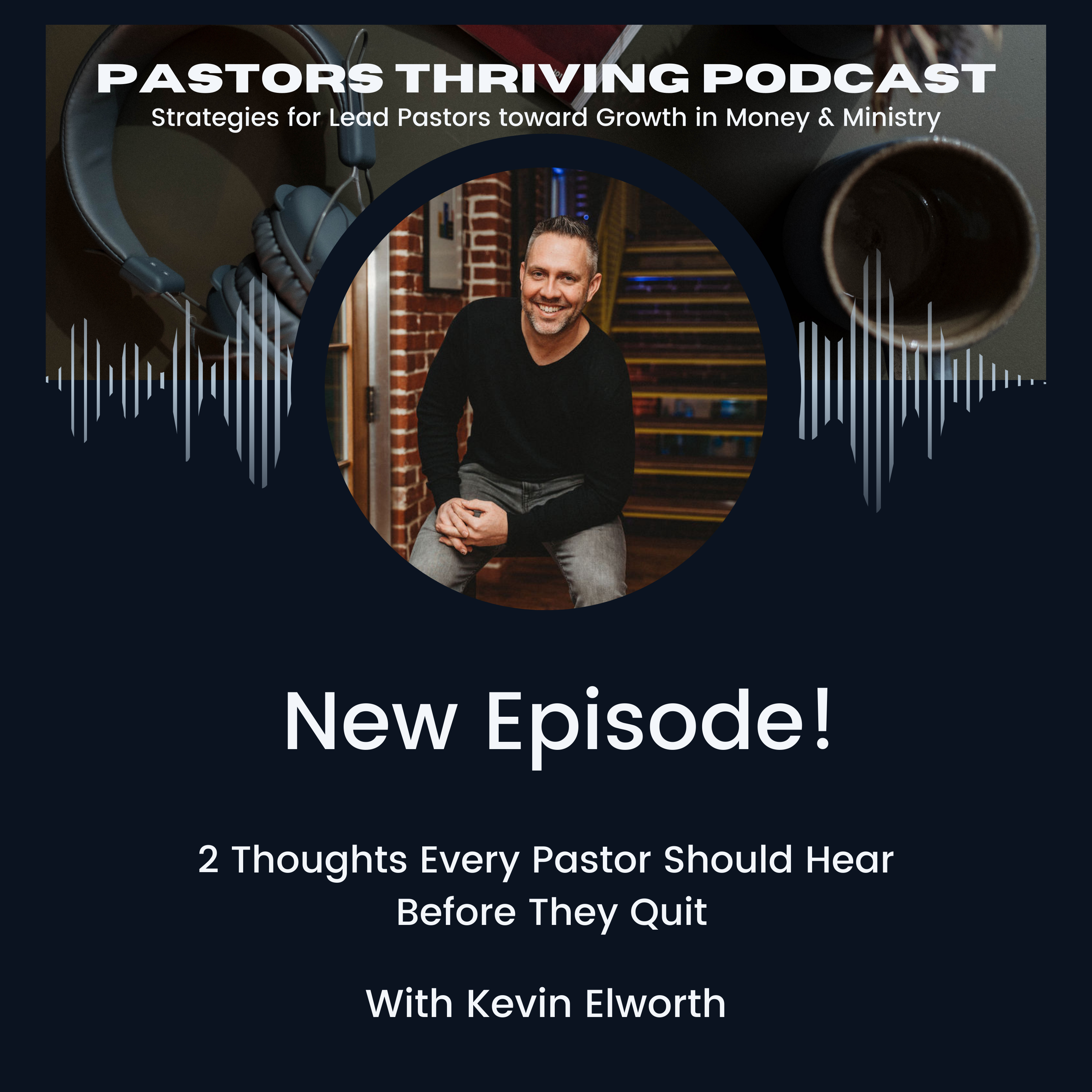 Pastors Thriving | Ministry, Leadership, Discipleship, Church Growth, Small Church Strategies