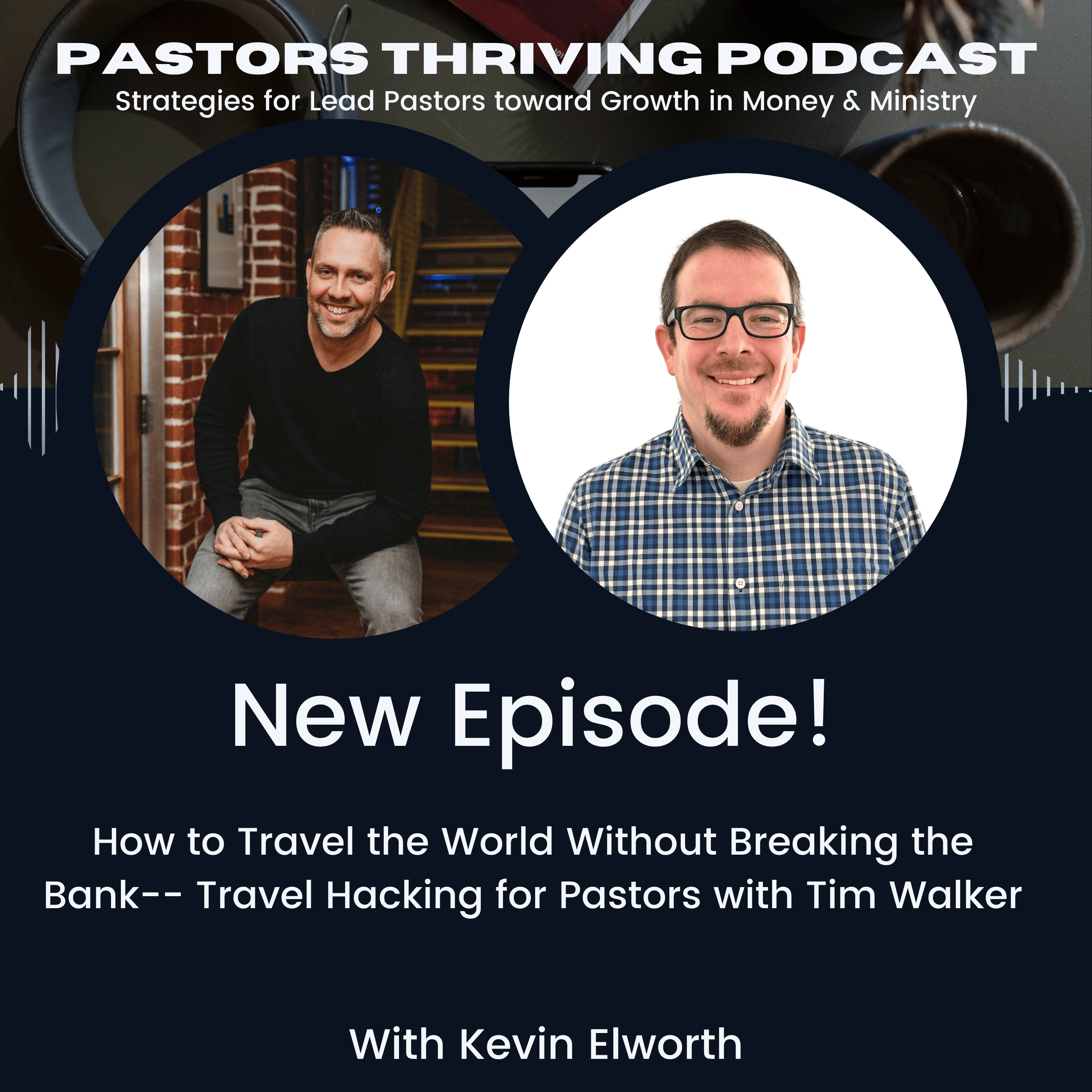 076 -How Pastors Can Travel the World for Free—Without Draining the Church Budget episode artwork
