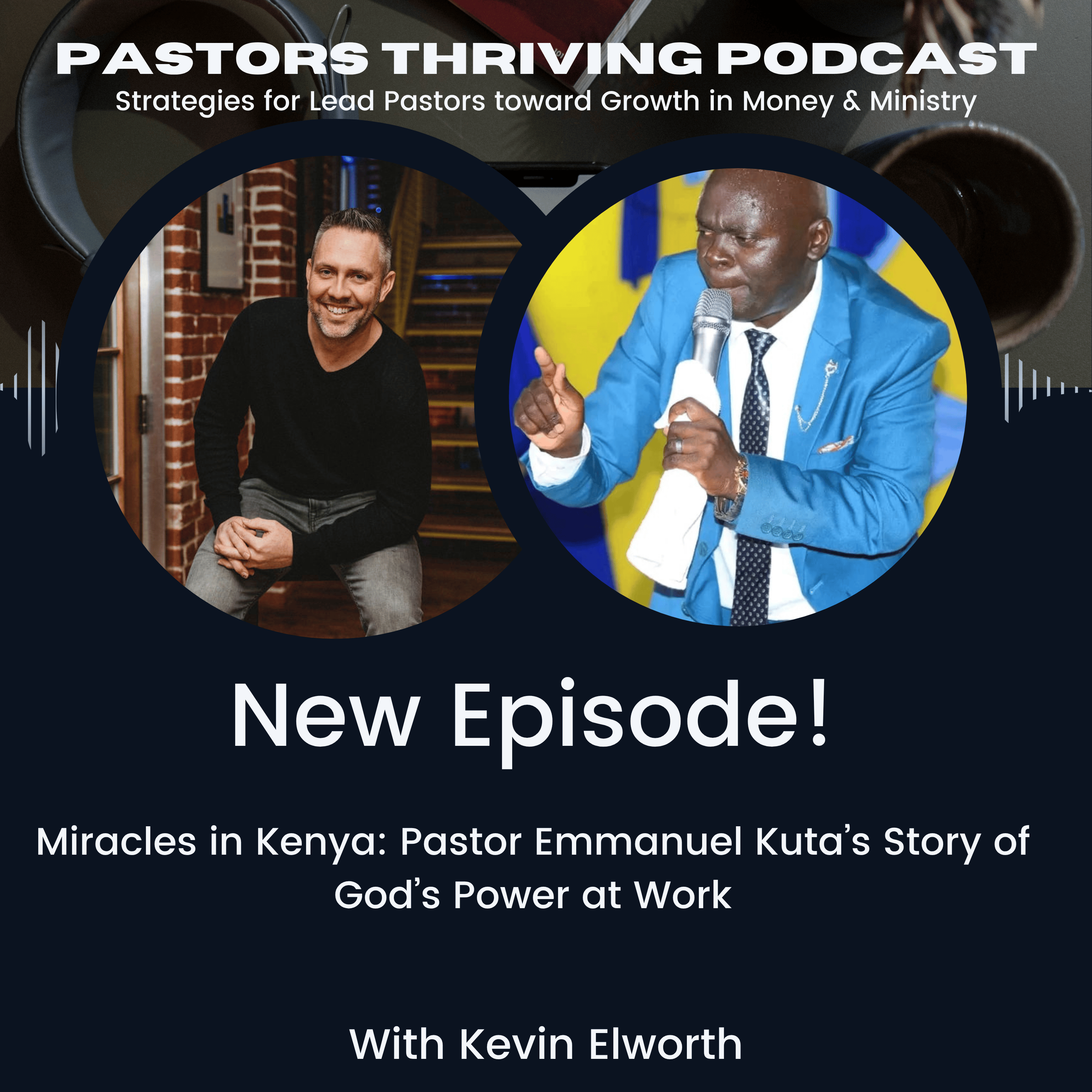 087 -Miracles in Kenya: Pastor Emmanuel Kuta’s Story of God’s Power at Work episode artwork