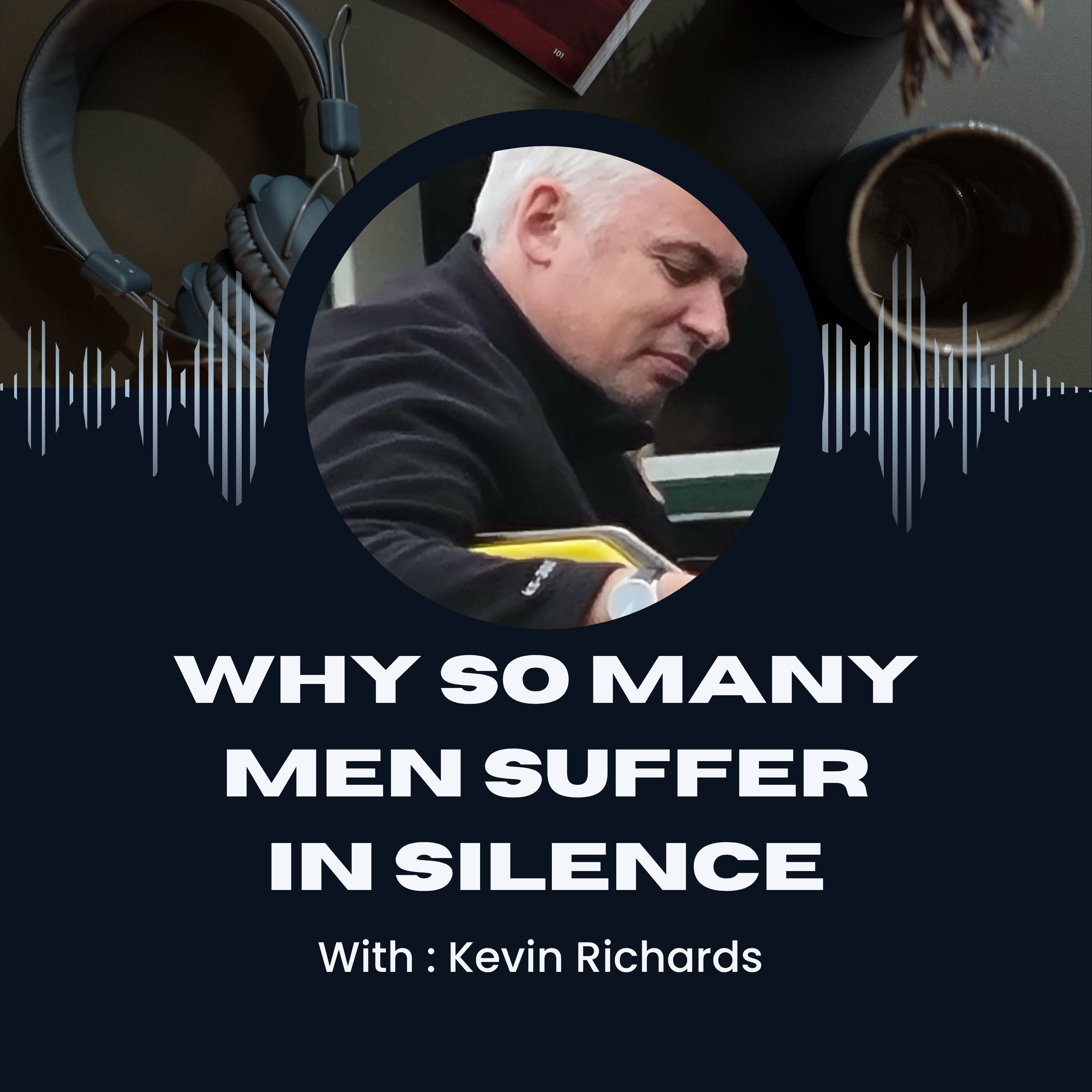 Why So Many Men Suffer in Silence episode artwork