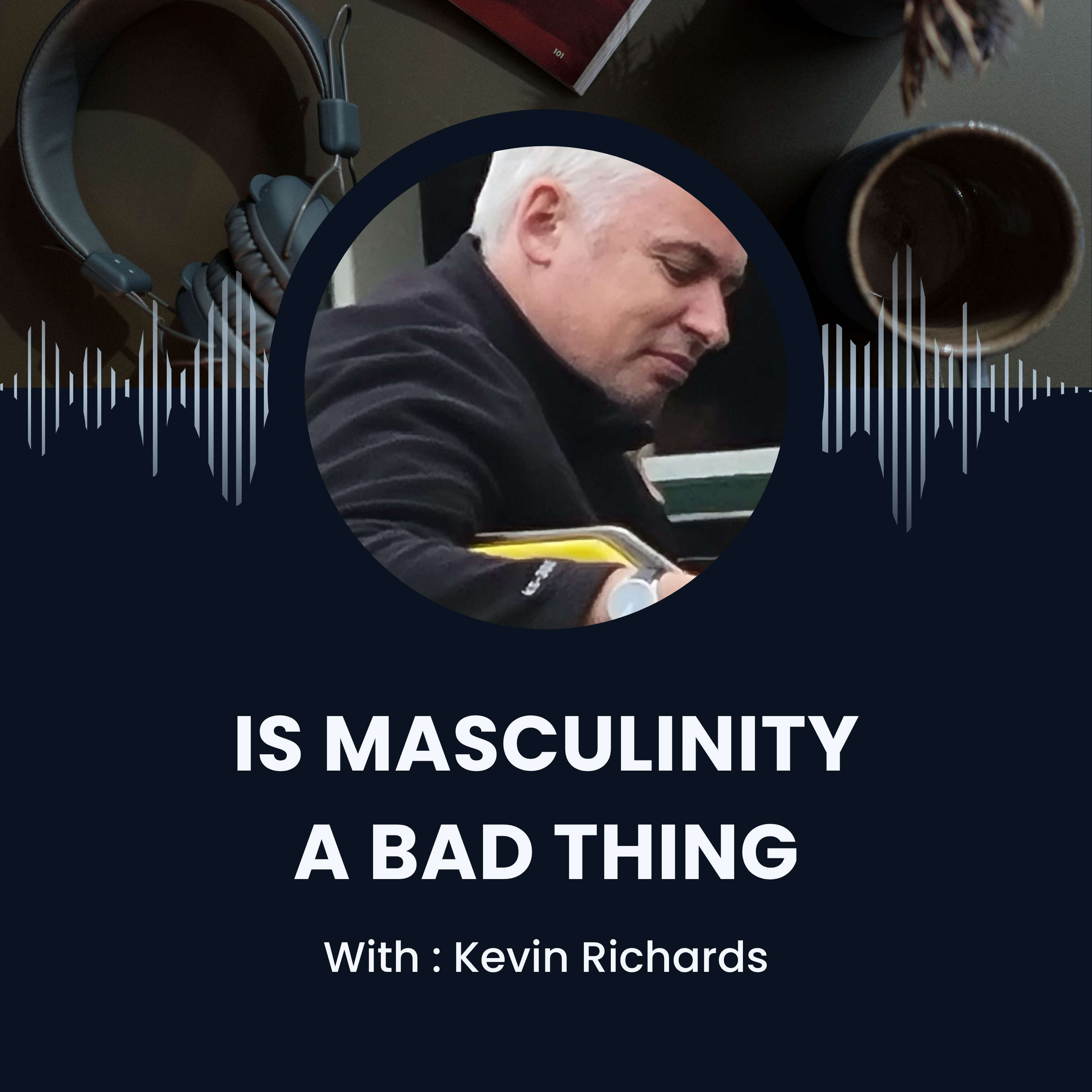 Is Masculinity a Bad Thing episode artwork