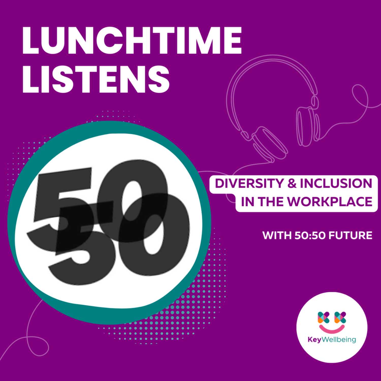 Key Wellbeing\'s Lunchtime Listens