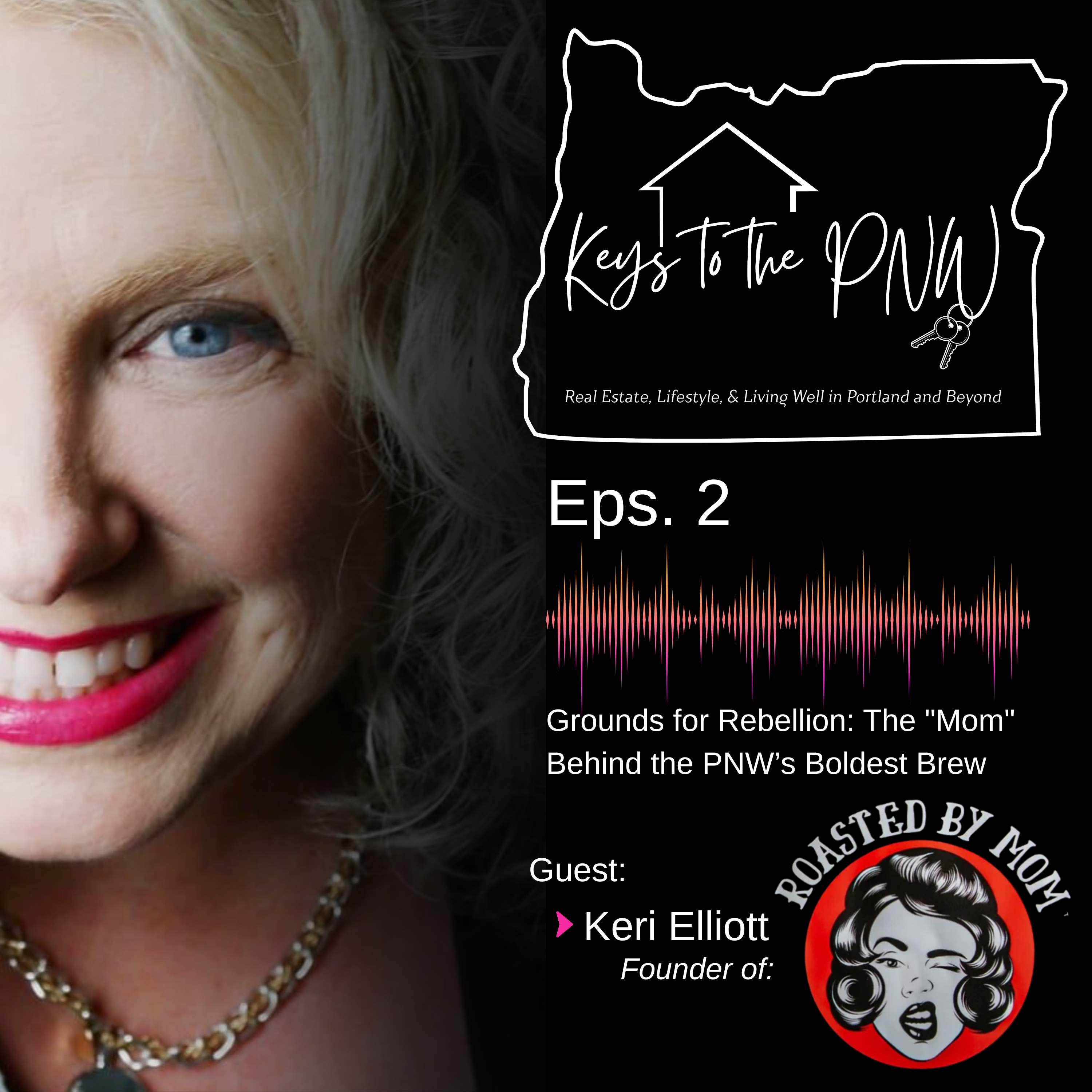 Keys to the PNW | Eps. 2 | Grounds for Rebellion: The "Mom" Behind the PNW Boldest Brew episode artwork