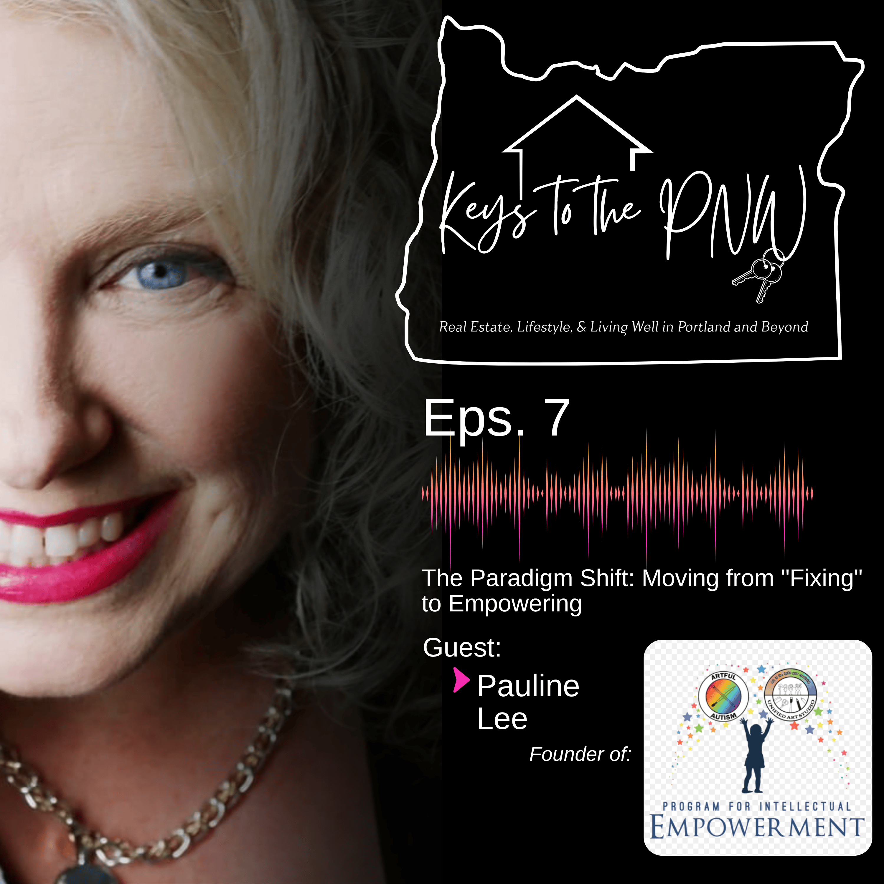 Keys to the PNW | Ep. 7 | The Paradigm Shift - from "Fixing" to Empowering episode artwork
