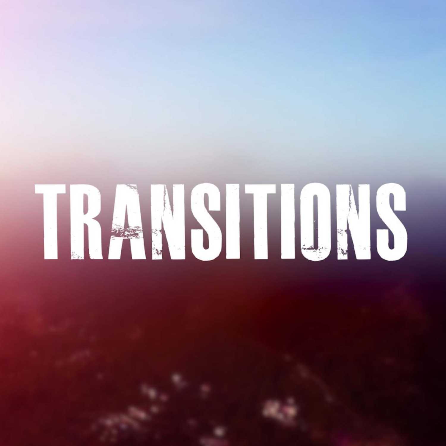 Transitions // The Gospel of Our Transitions episode artwork