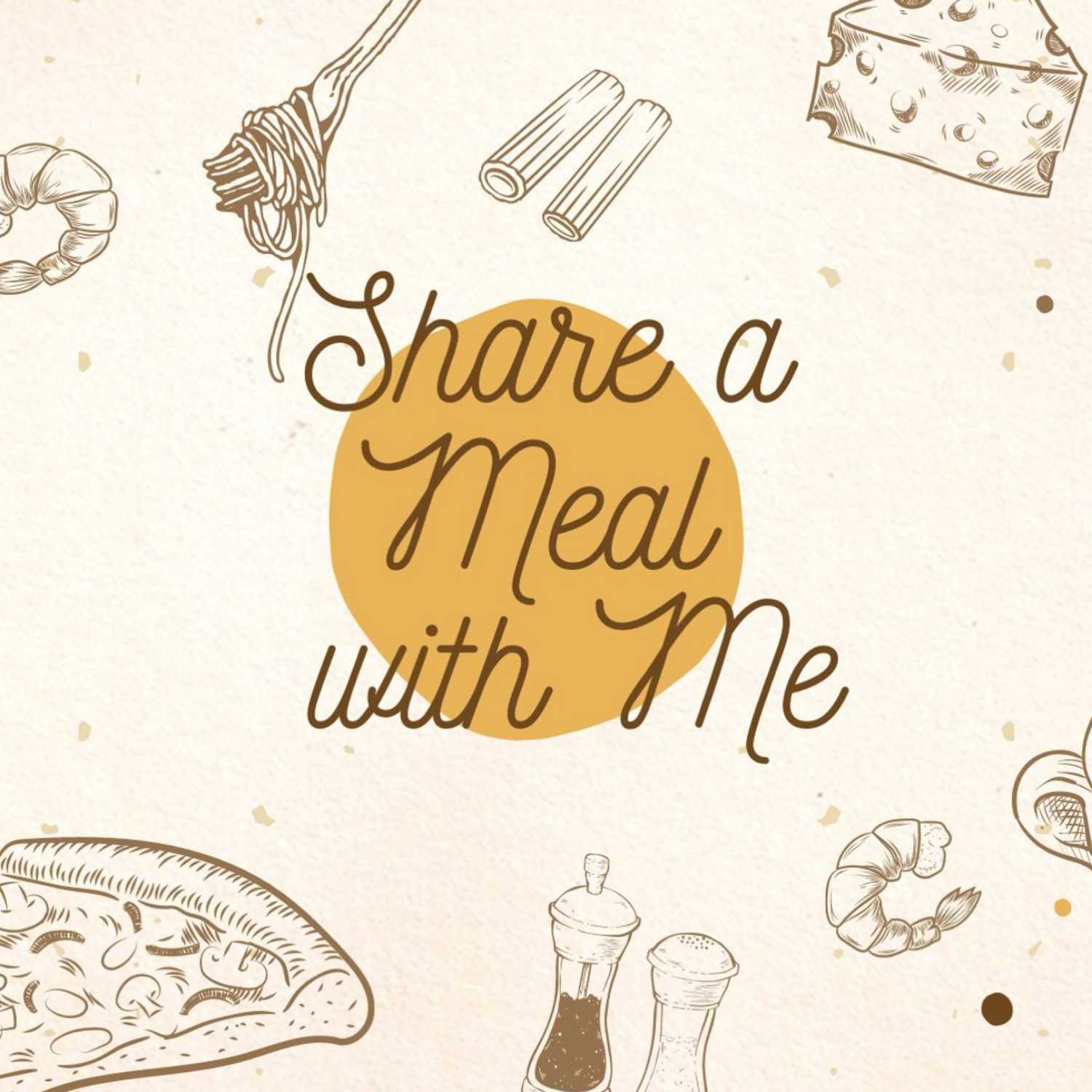 Share a Meal With Me // Meaning Beyond the Meal episode artwork