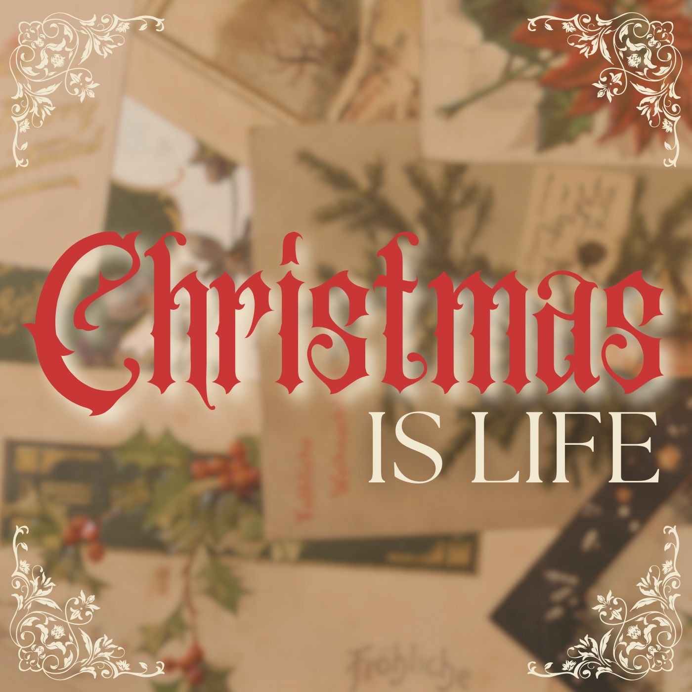 Christmas Is Life // Newness of Life episode artwork