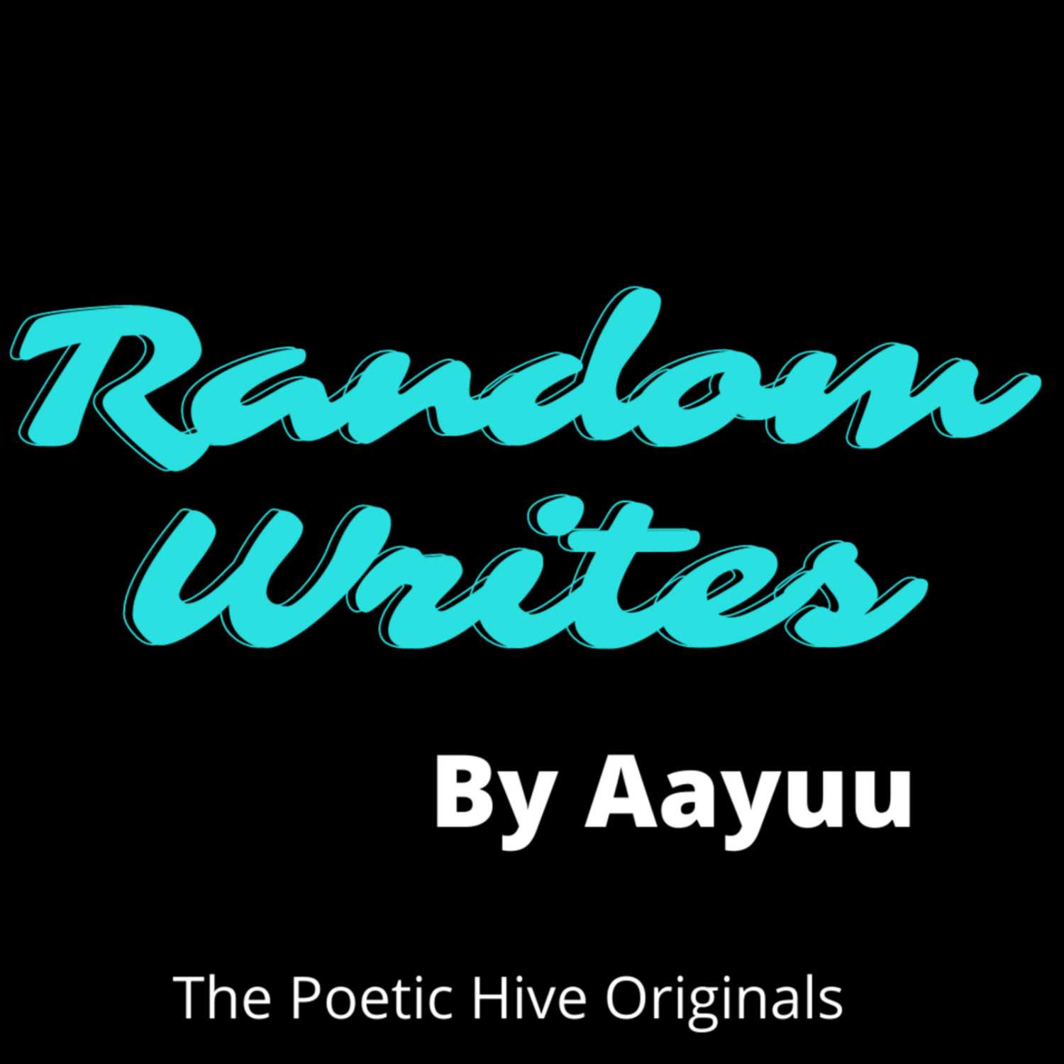 Random Writes by Aayuu