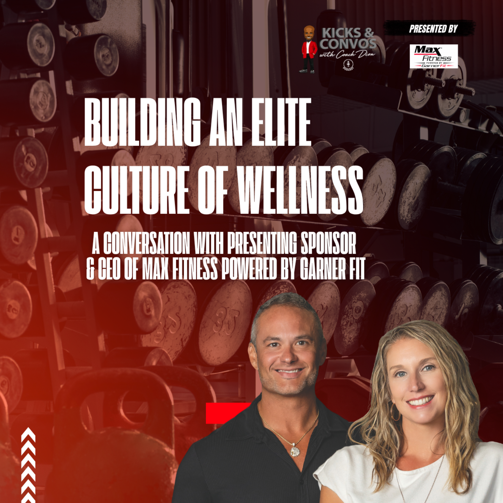 Building an EliteCulture of Wellness - Jason Garner CEO of Max Fitness Powered by Garner Fit episode artwork