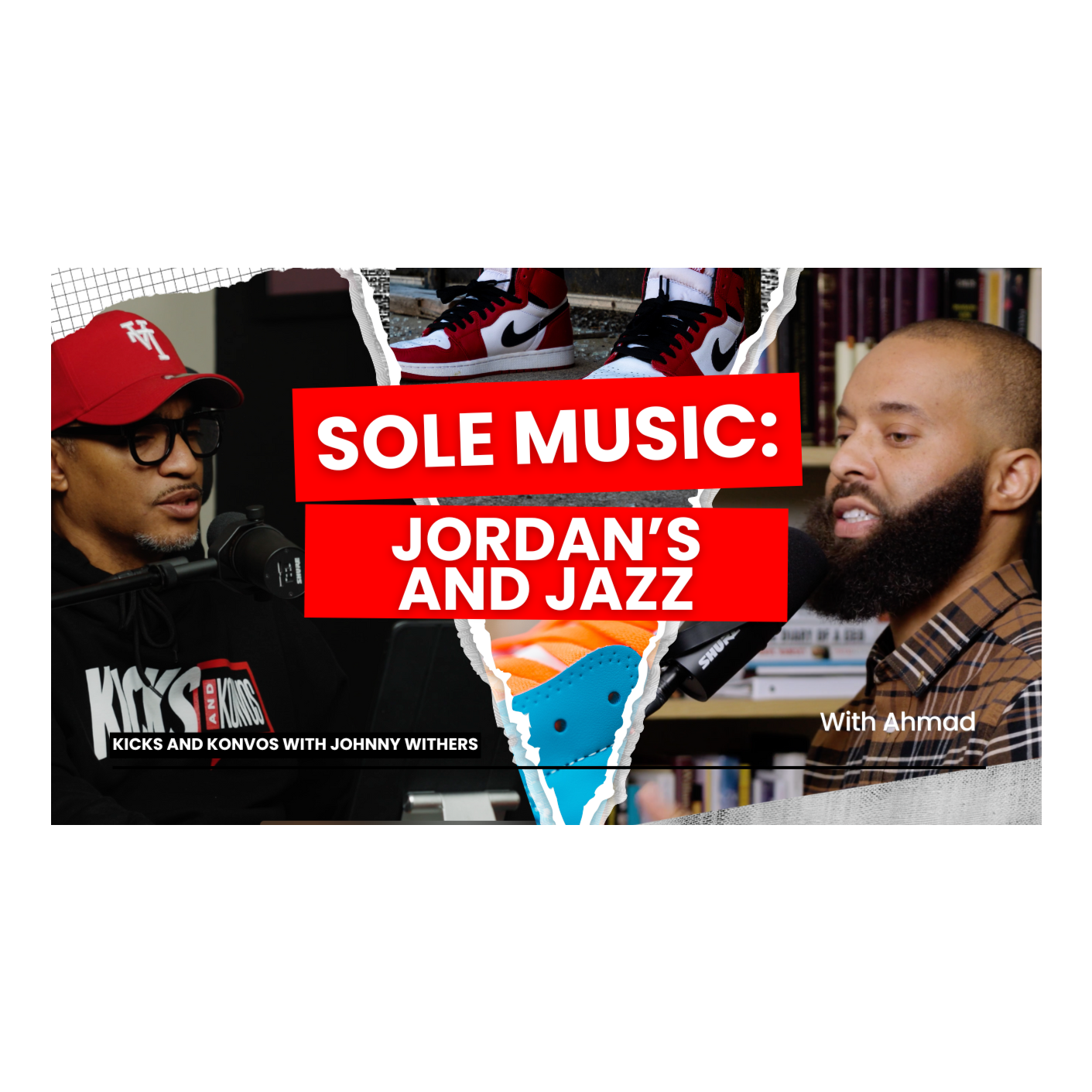 Sole Music – Jordans & Jazz | Kicks and Konvos Podcast | S2:7