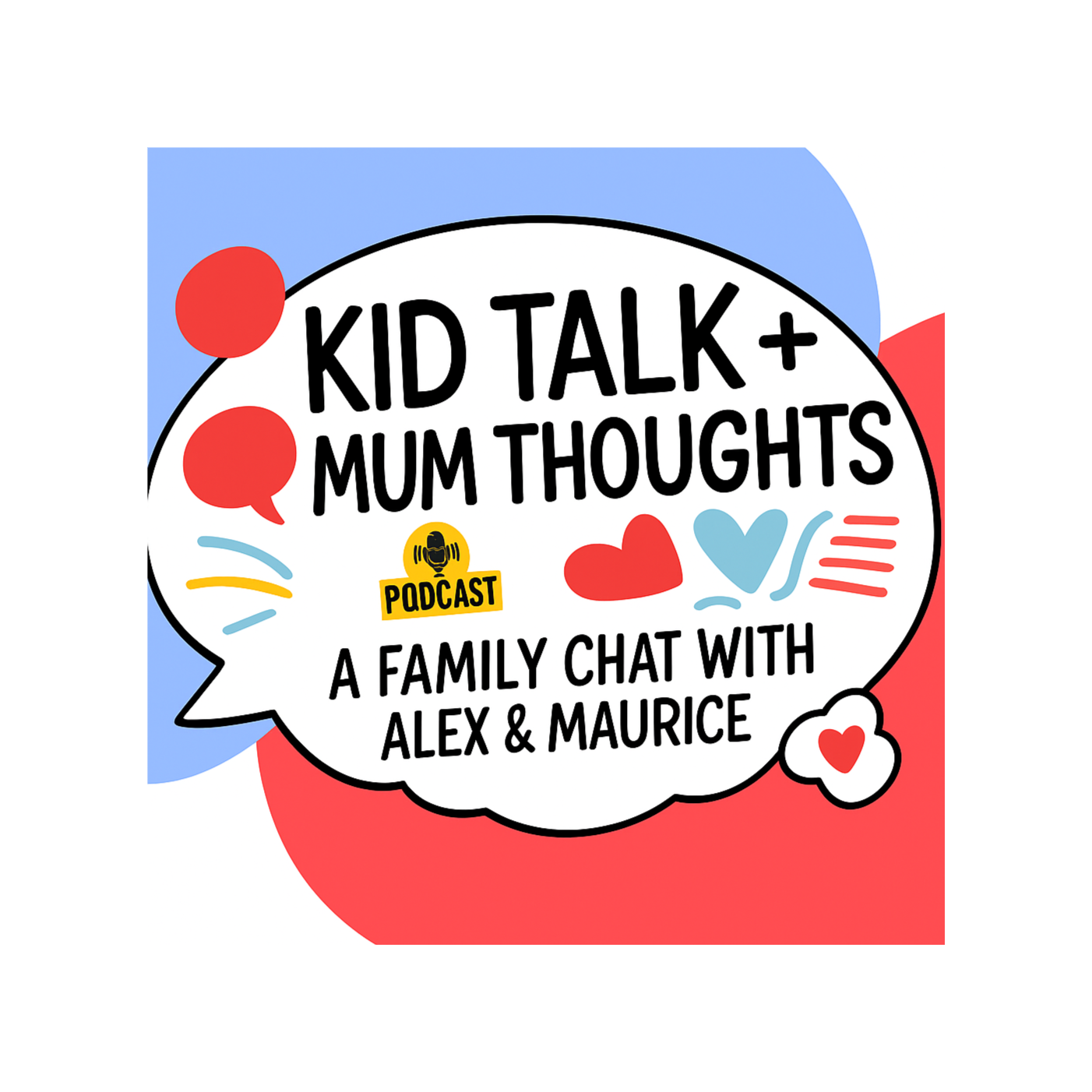 Kid Talk + Mum Thoughts: A family chat with Alex & Maurice