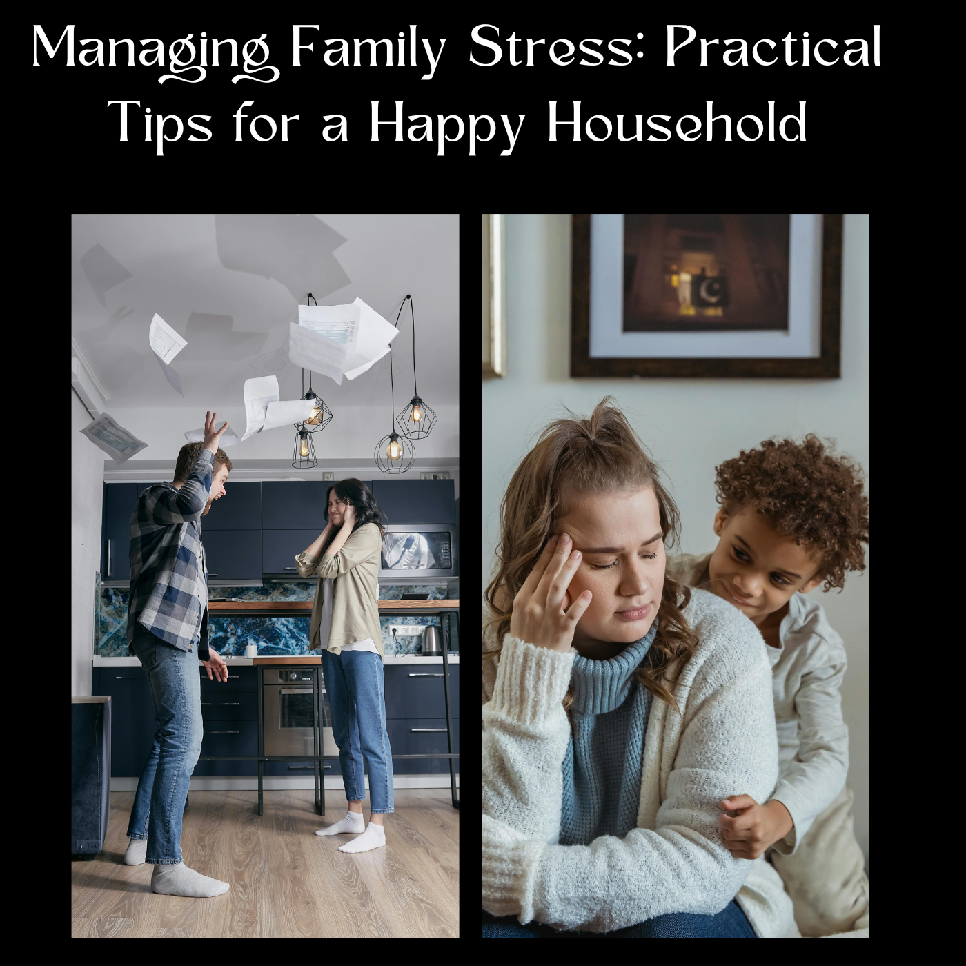 Managing Family Stress: Practical Tips for a Happy Household