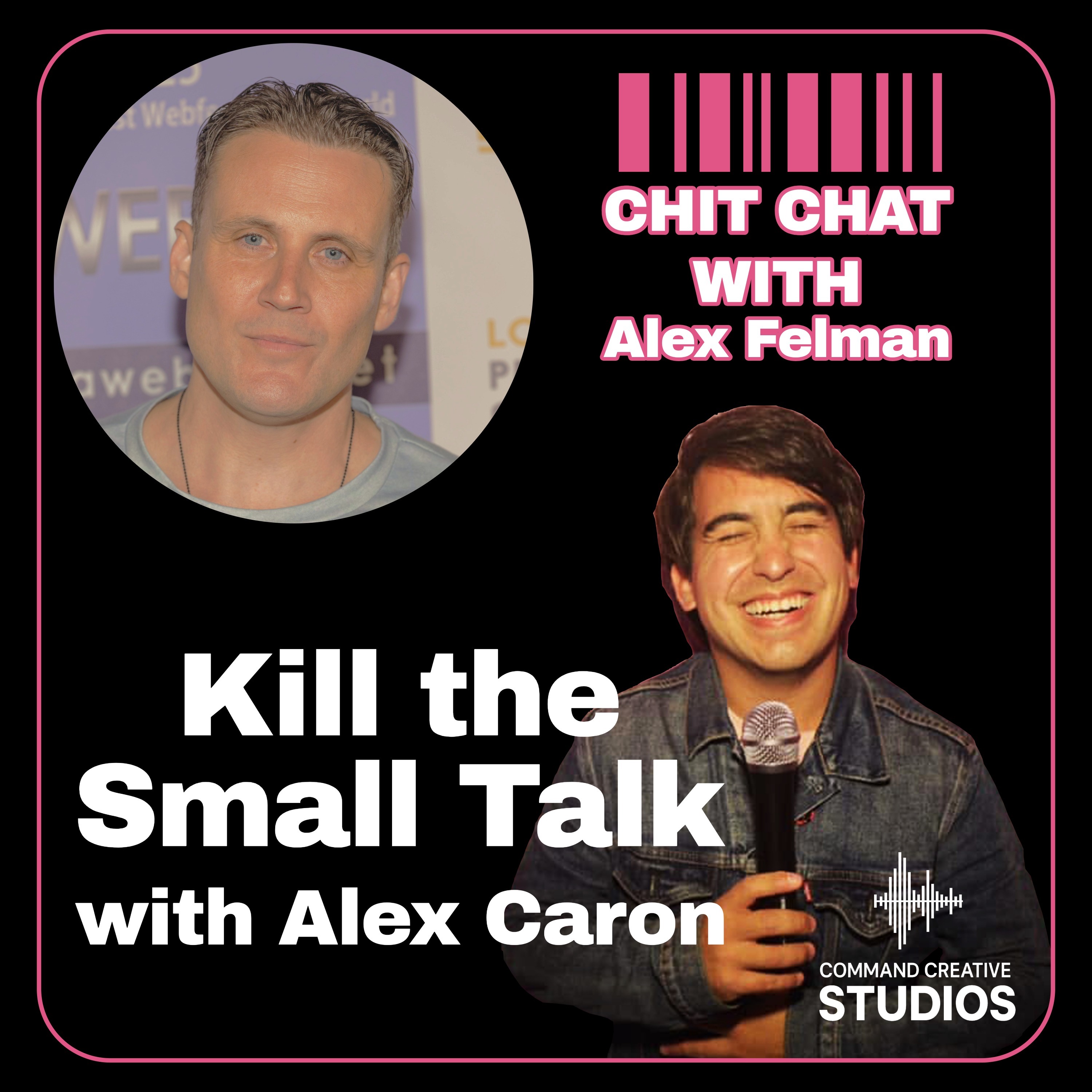 Kill the Small Talk with Alex Caron