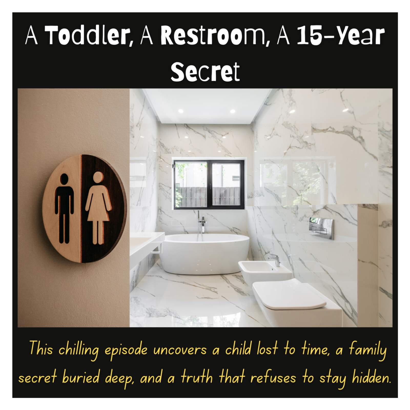 A Toddler, A Restroom, A 15-Year Secret
