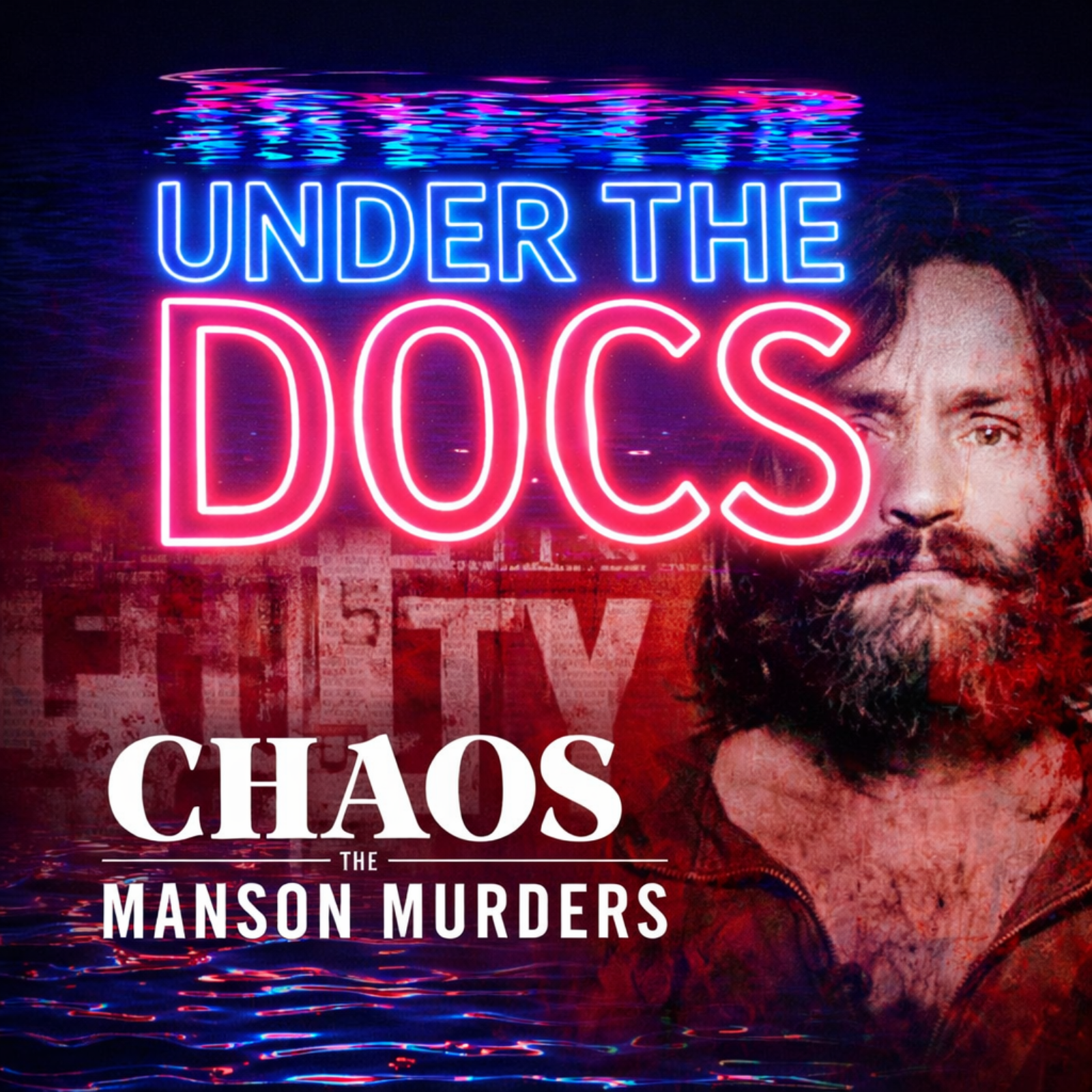  Under The Docs 016: CHAOS: The Manson Murders (2025) episode artwork