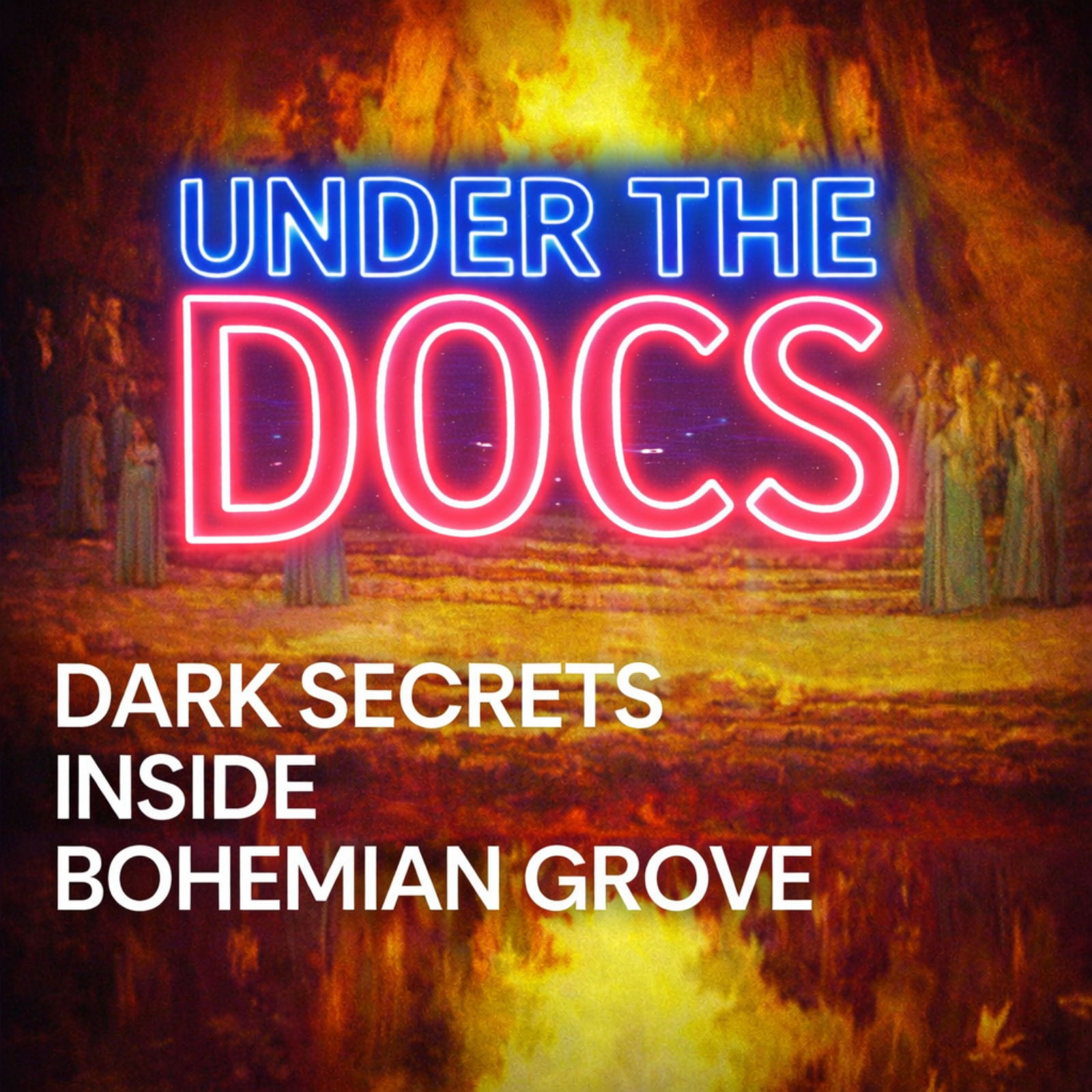 Under the Docs 011: Dark Secrets Inside Bohemian Grove (2000) episode artwork