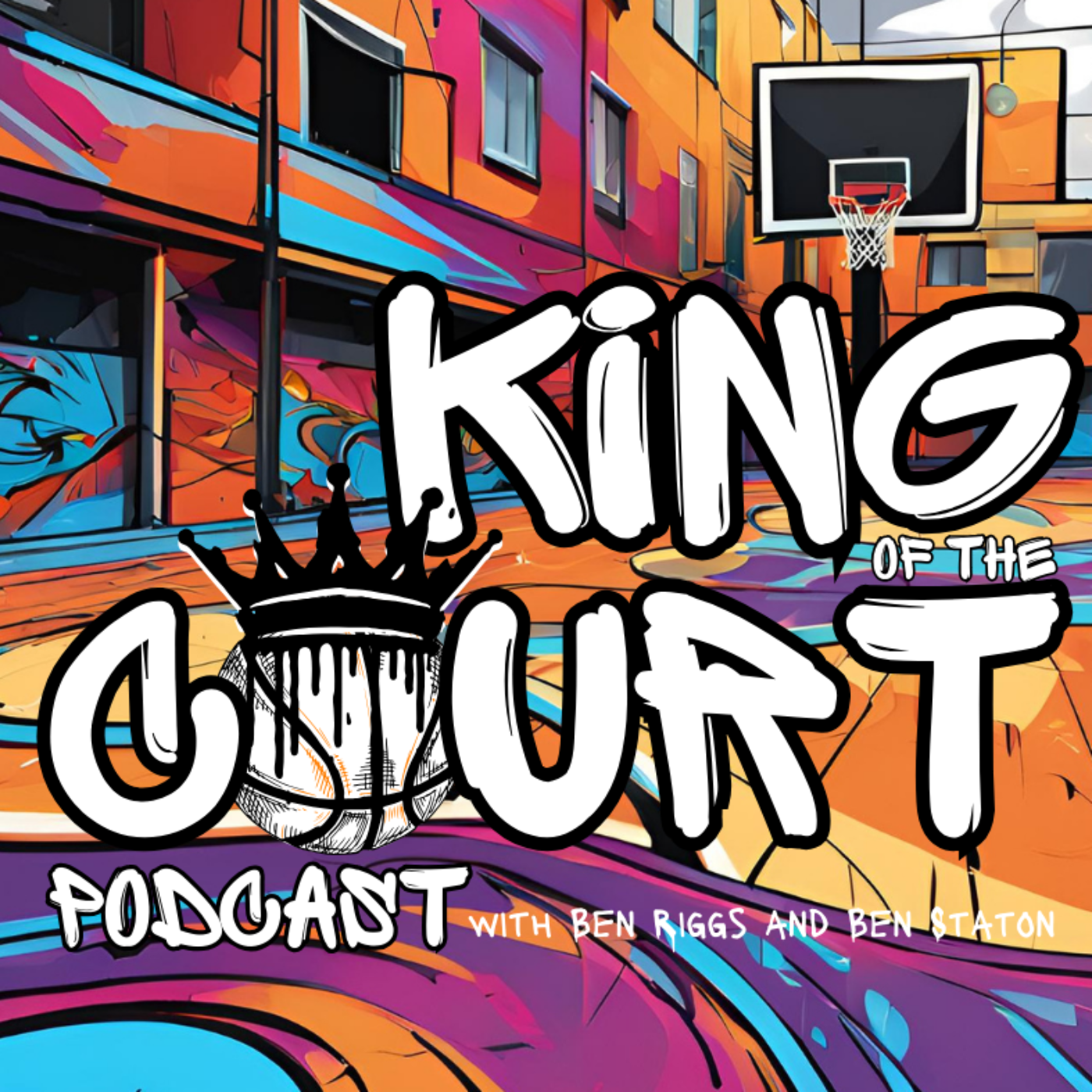 King of the Court Podcast with Ben Riggs and Ben Staton