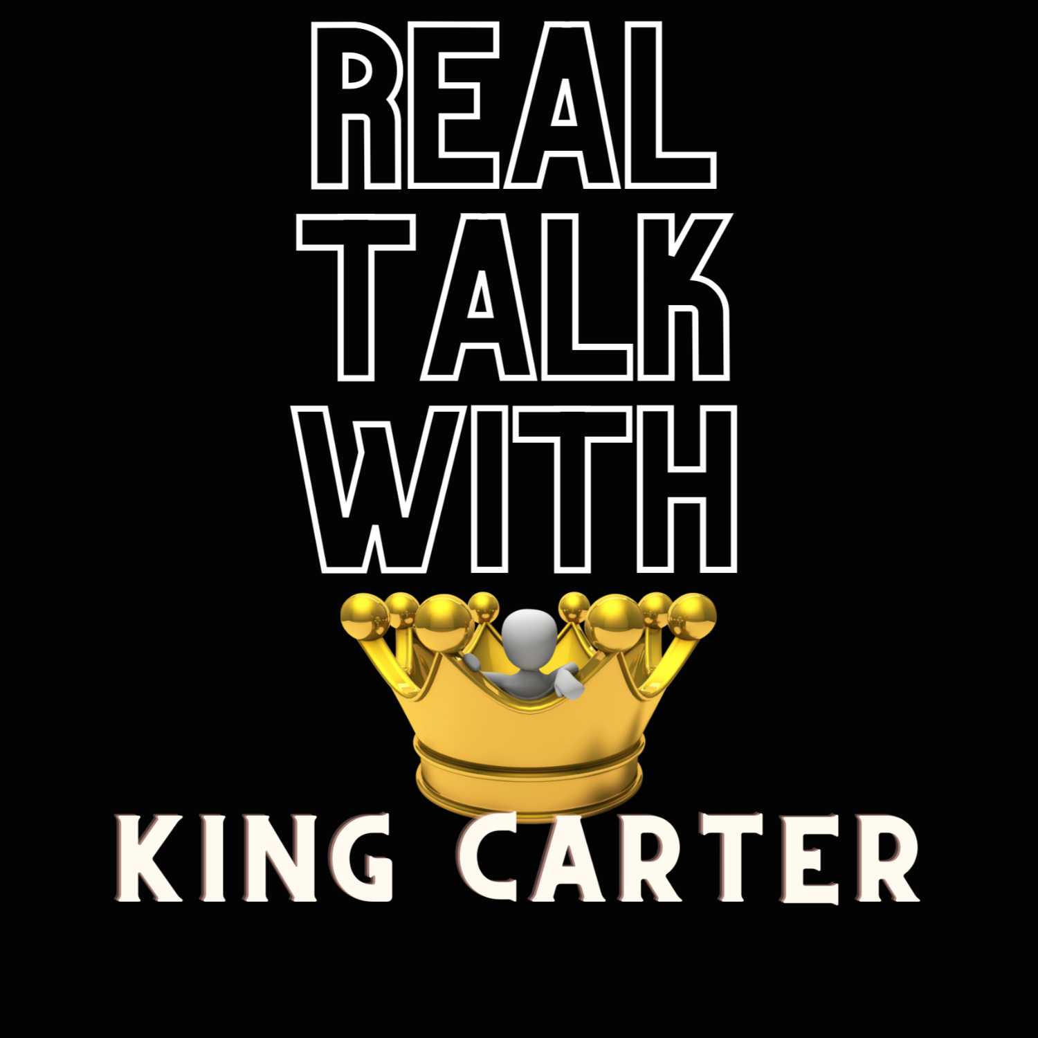 Real talk with King Carter 