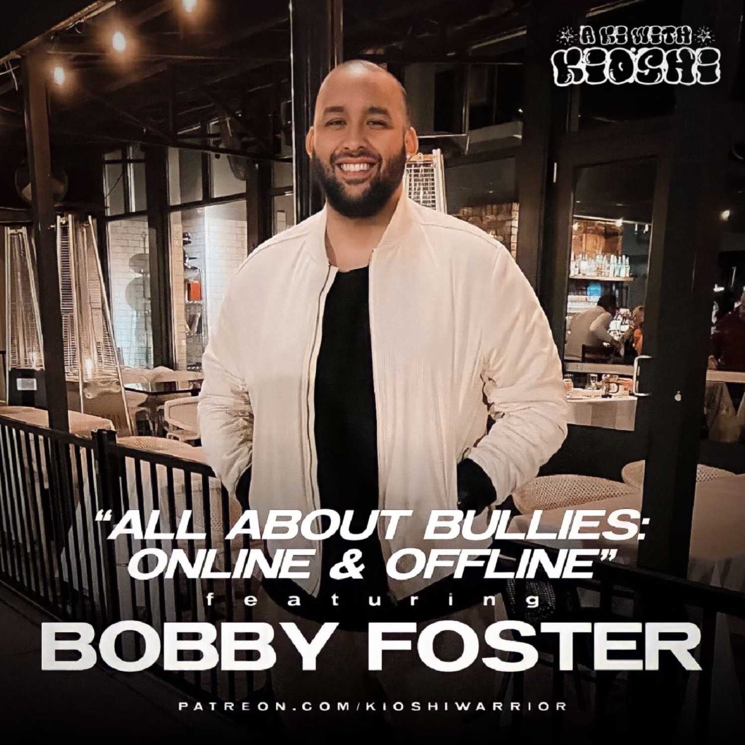 ”All About Bullies: Online and Offline” with Bobby Foster ”All About Bullies: Online and Offline” with Bobby Foster