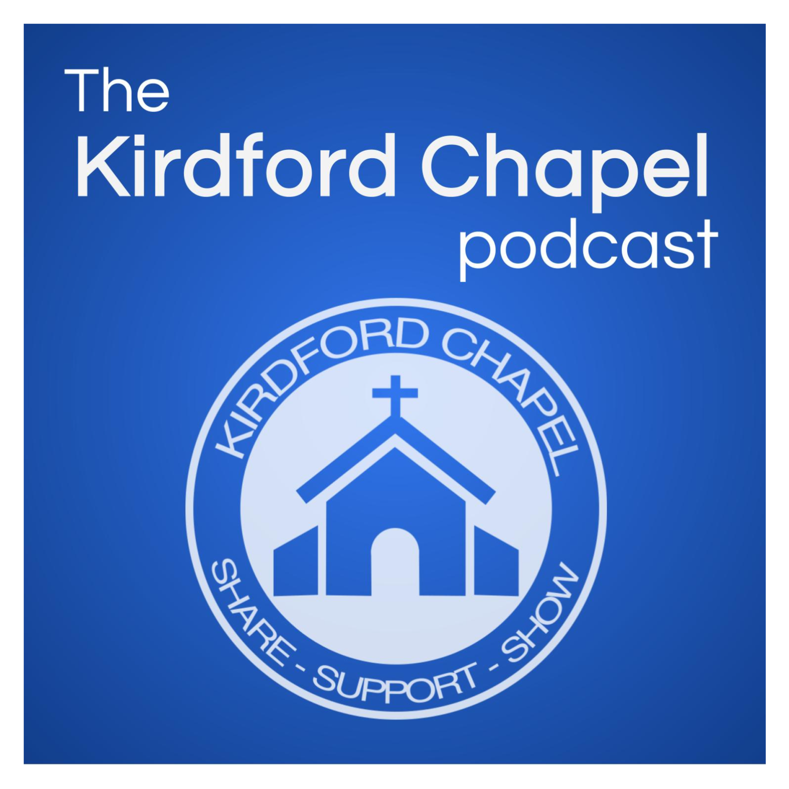 The Kirdford Chapel Podcast