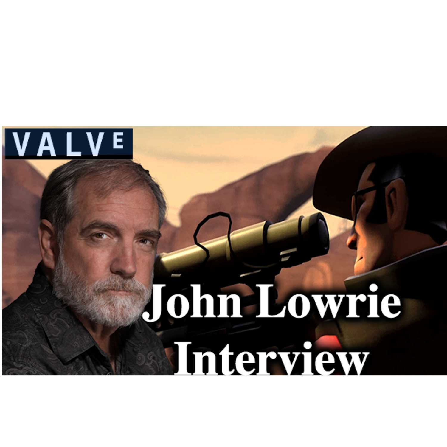 #151 - John Lowrie Interview (Accents, Valve, Search For The Sandwich, A.I., Team Fortress 2 etc.)