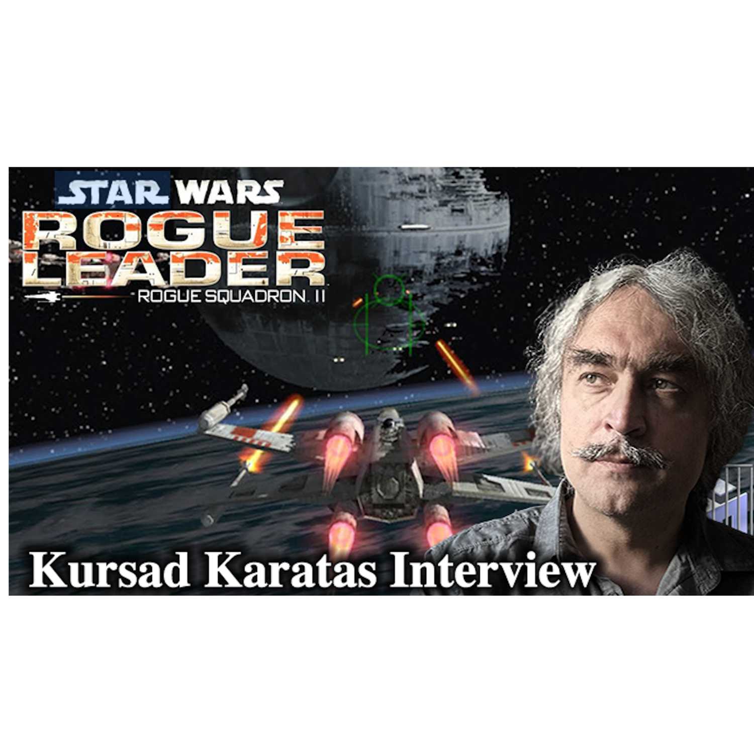 #152 - Kursad Karatas Interview (Rogue Squadron, Star Wars, Art, Game Engines, A.I., Factor 5 etc.)