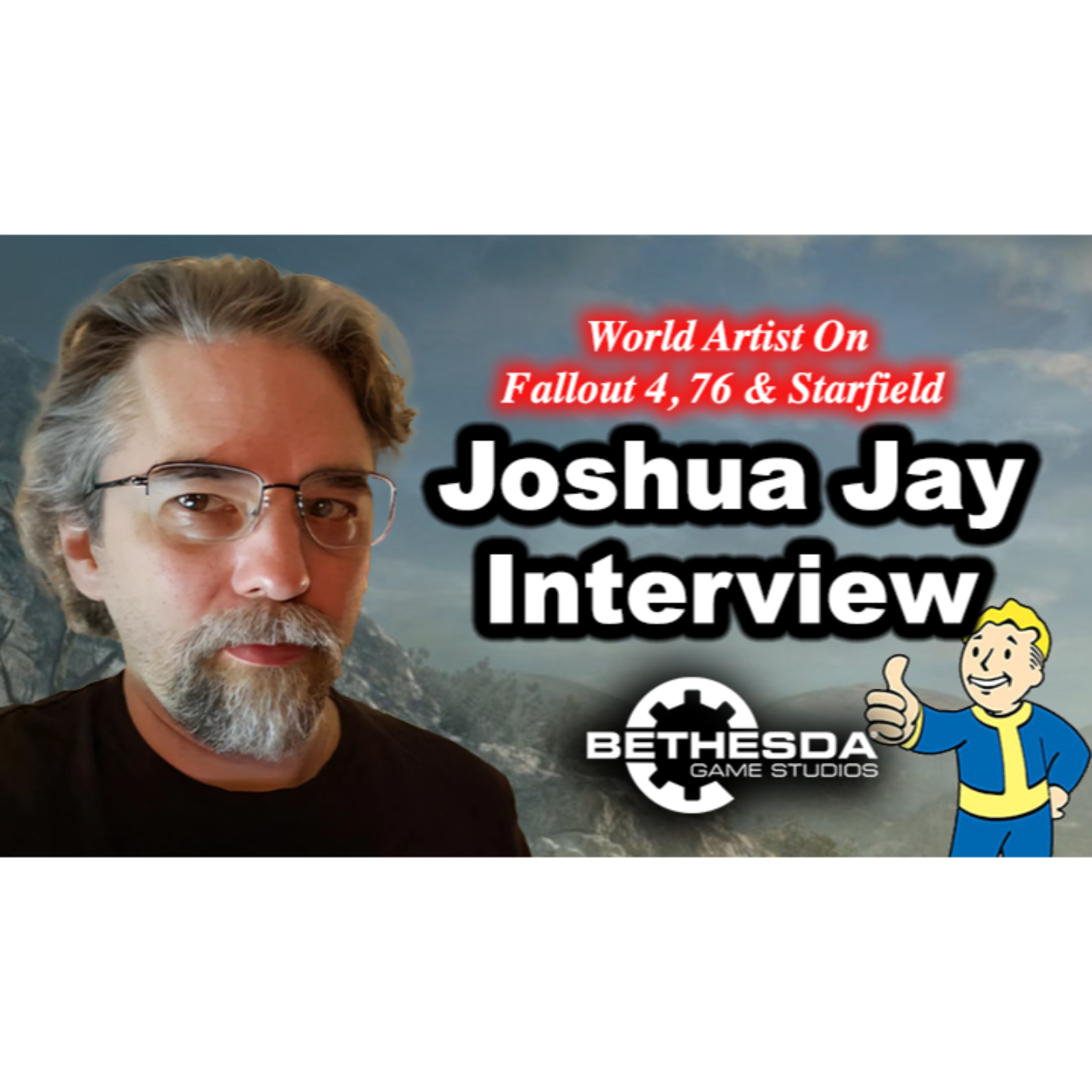 #195 - Joshua Jay Interview On Fallout 4, 76, Starfield, Gears Of War, Todd Howard & Creation Engine