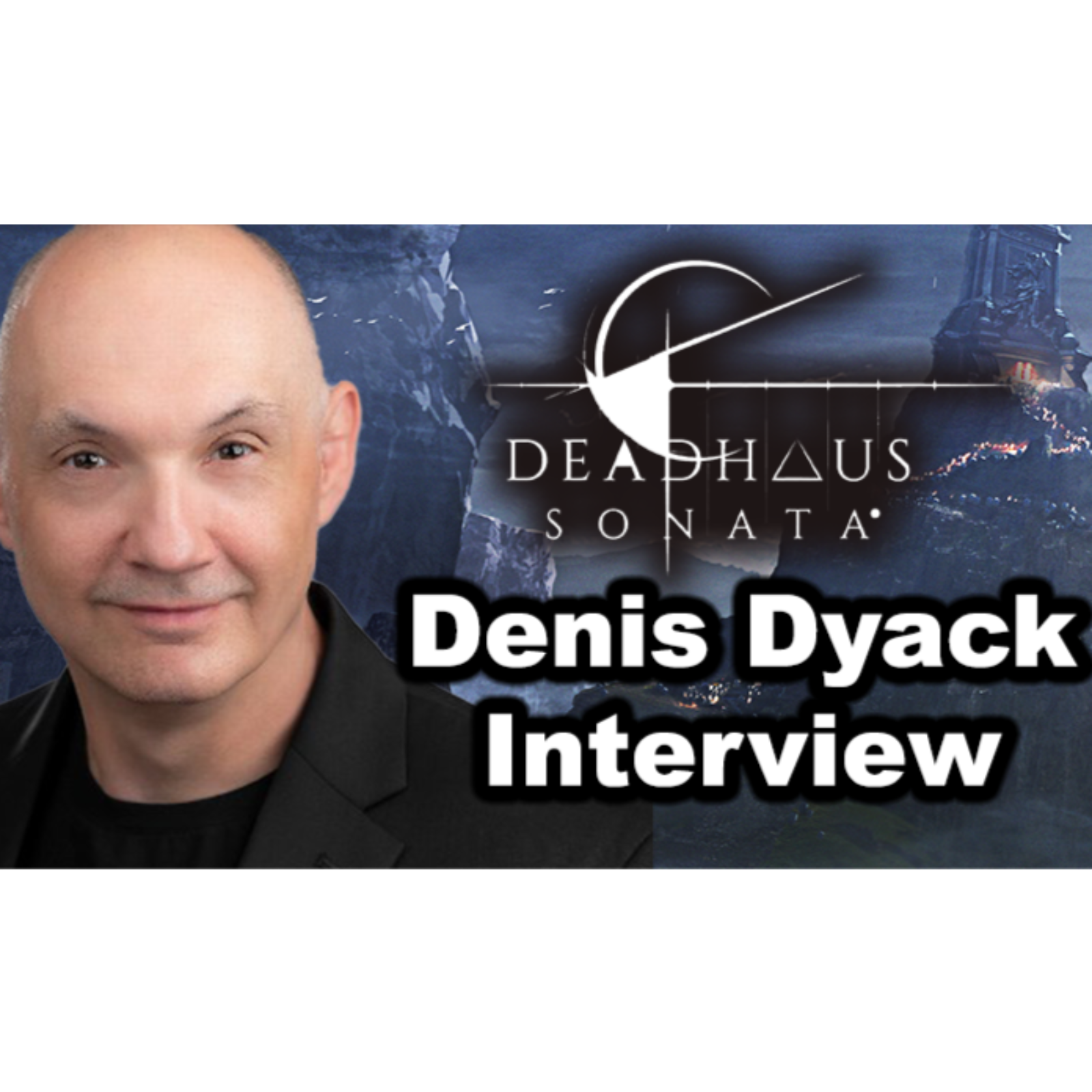 #200 - Denis Dyack Interview On Nintendo, Eternal Darkness, Deadhaus Sonata, AI, Epic Lawsuit......
