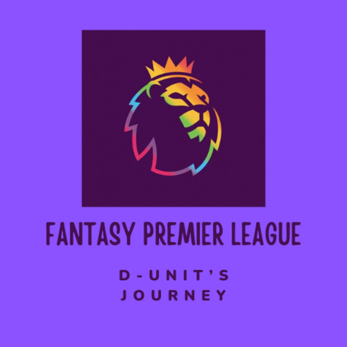 Fantasy Premier League D-Units Journey