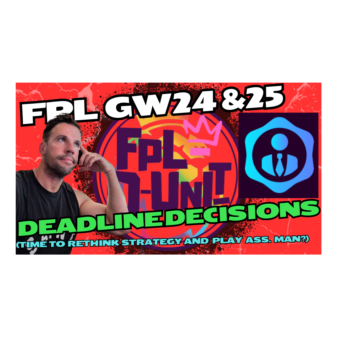 FPL GW24 & GW25 DEADLINE DECISIONS - DGW25 CONFIRMED (TIME TO RETHINK STRATEGY & PLAY AST. MANAGER)