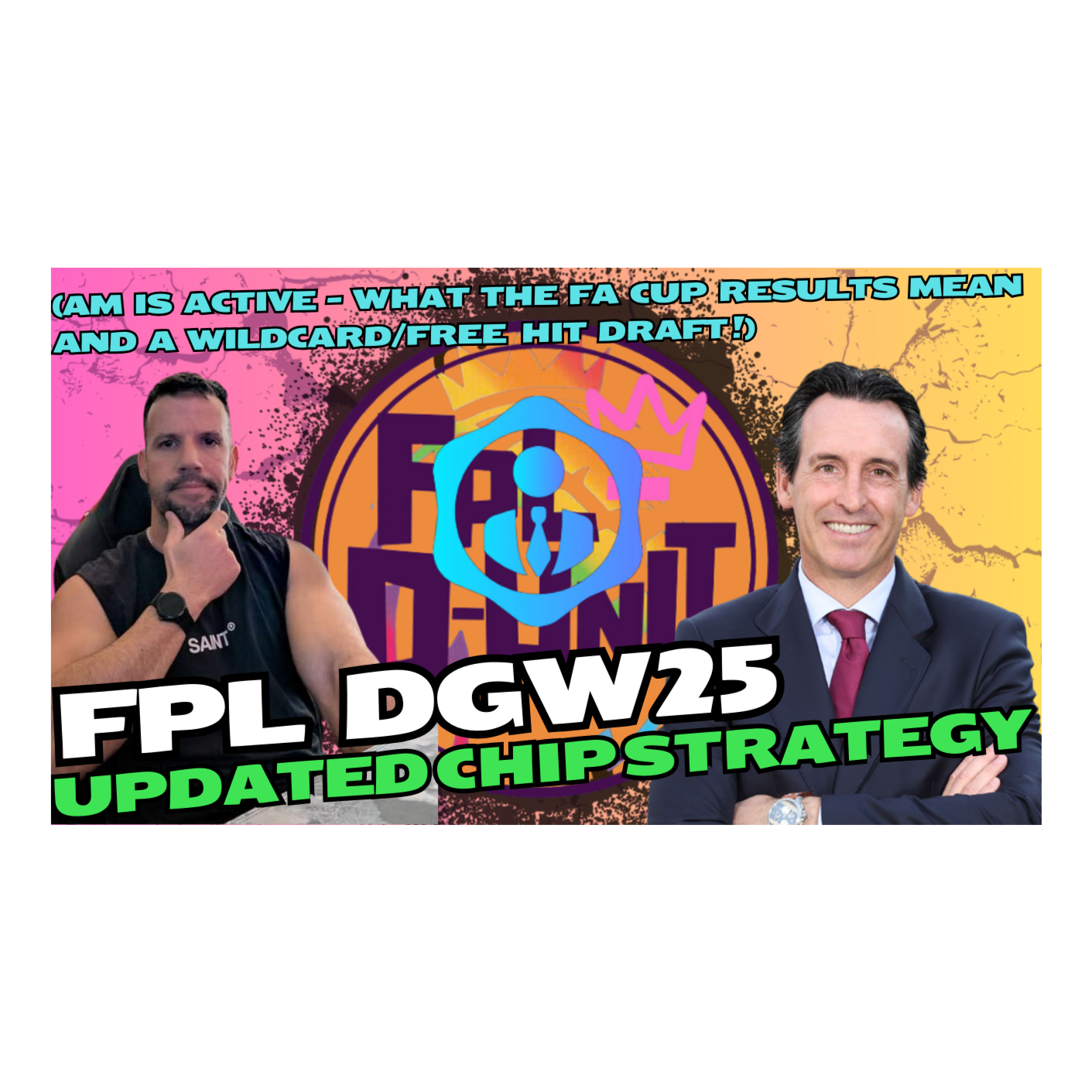 FPL GW25 - UPDATED CHIP STRATEGY (AM IS ACTIVE- WHAT THE FA CUP RESULTS MEAN? AND A WC/FH DRAFT)