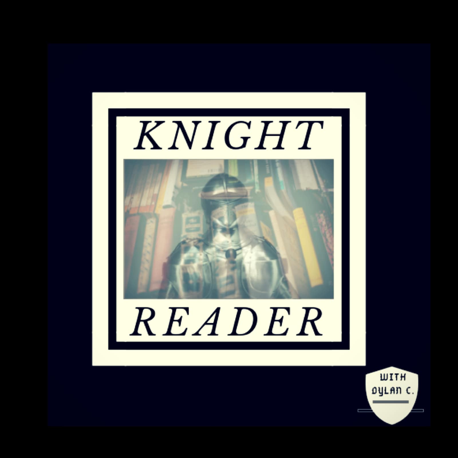 Knight Reader:Dylan C