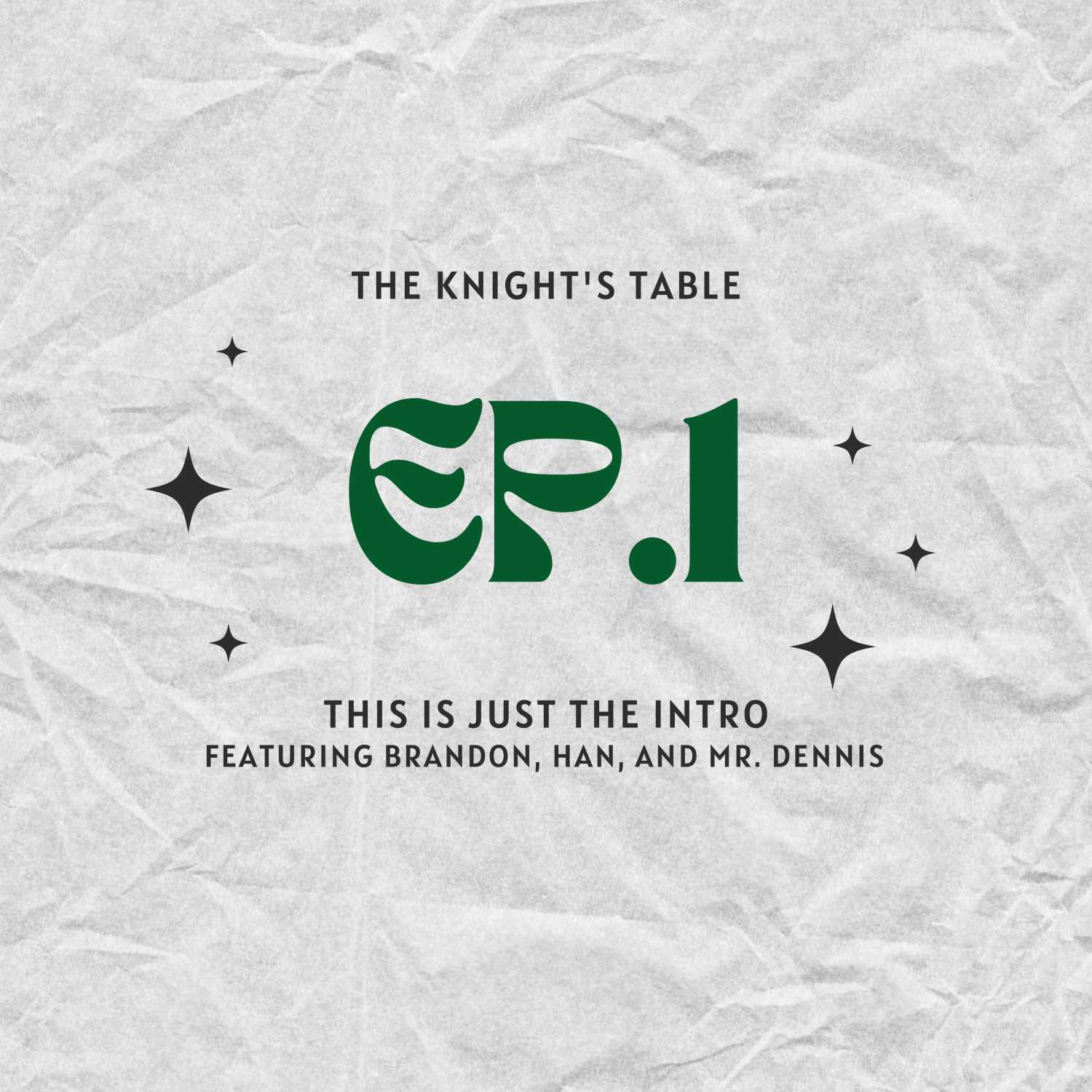 The Knights’ Table Podcast