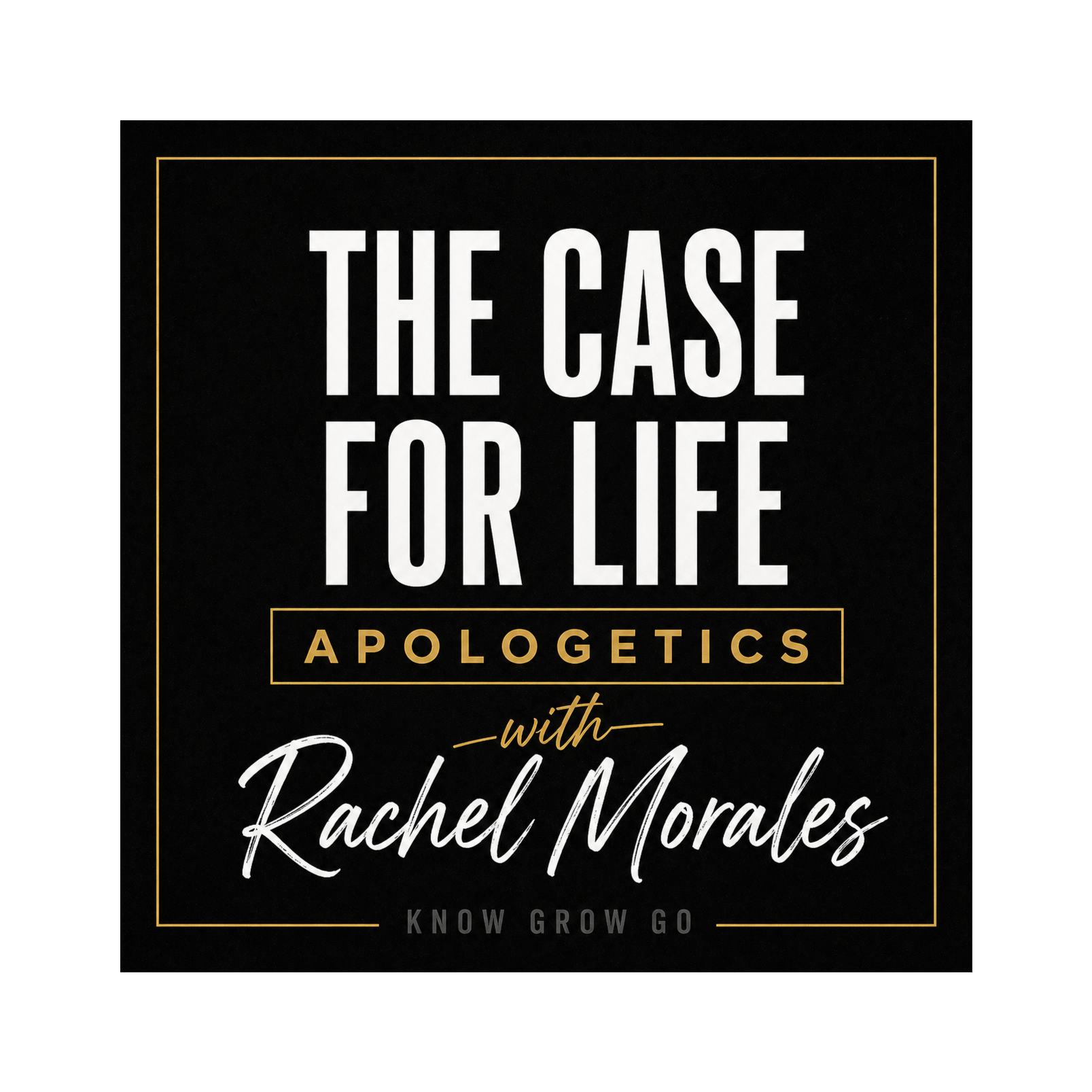 The Case for Life: Apologetics with Rachel Morales episode artwork