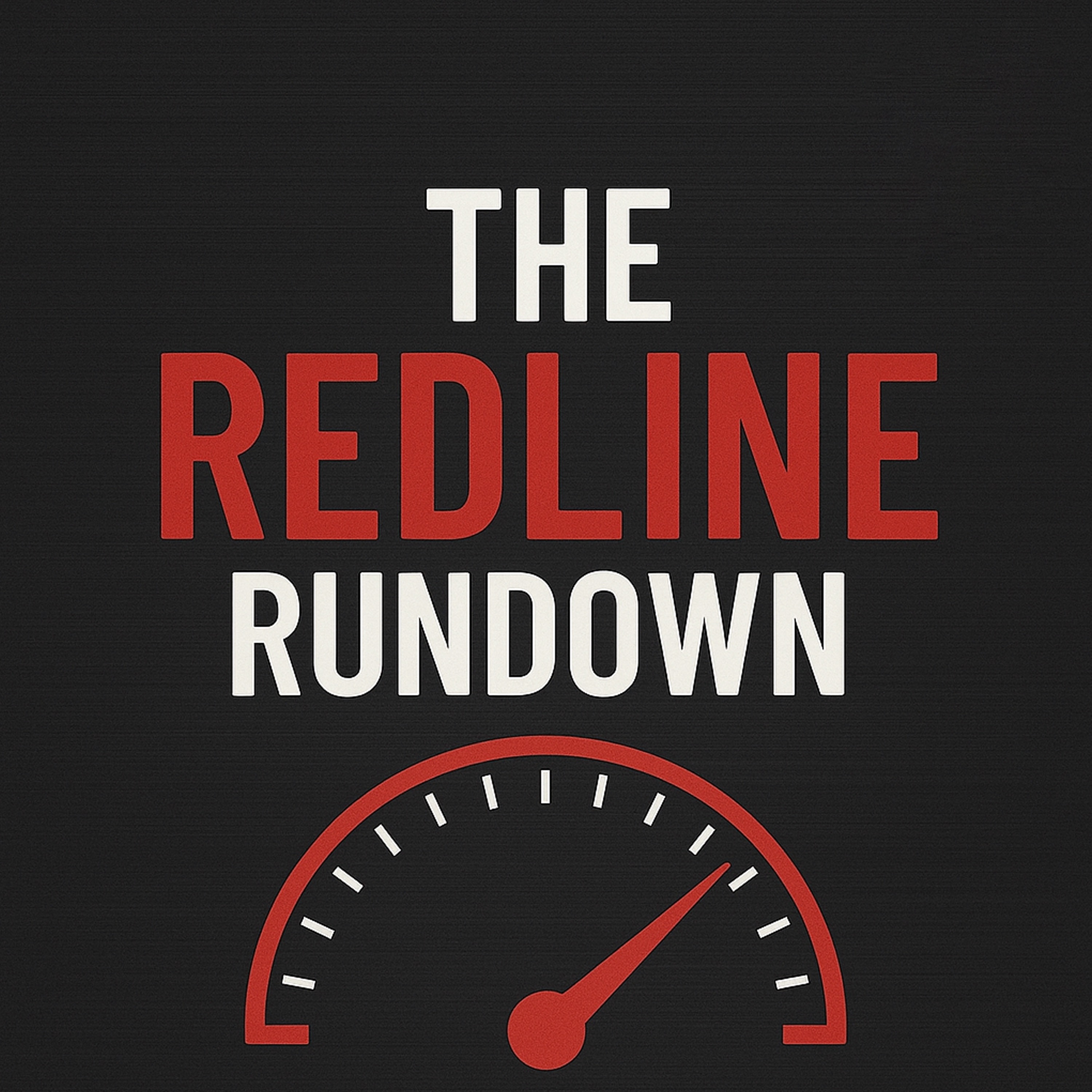 Redline Rundown the Podcast