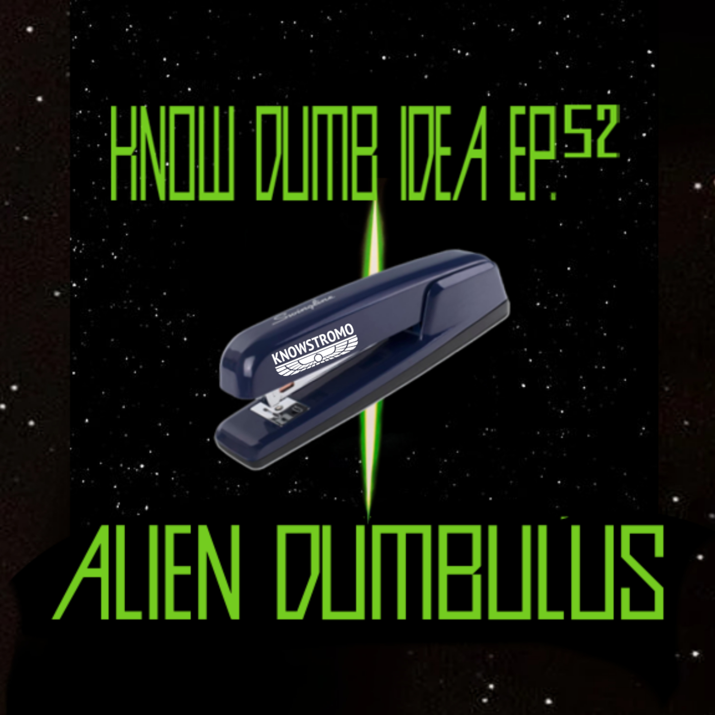 EP. 52 - Alien Dumbulus