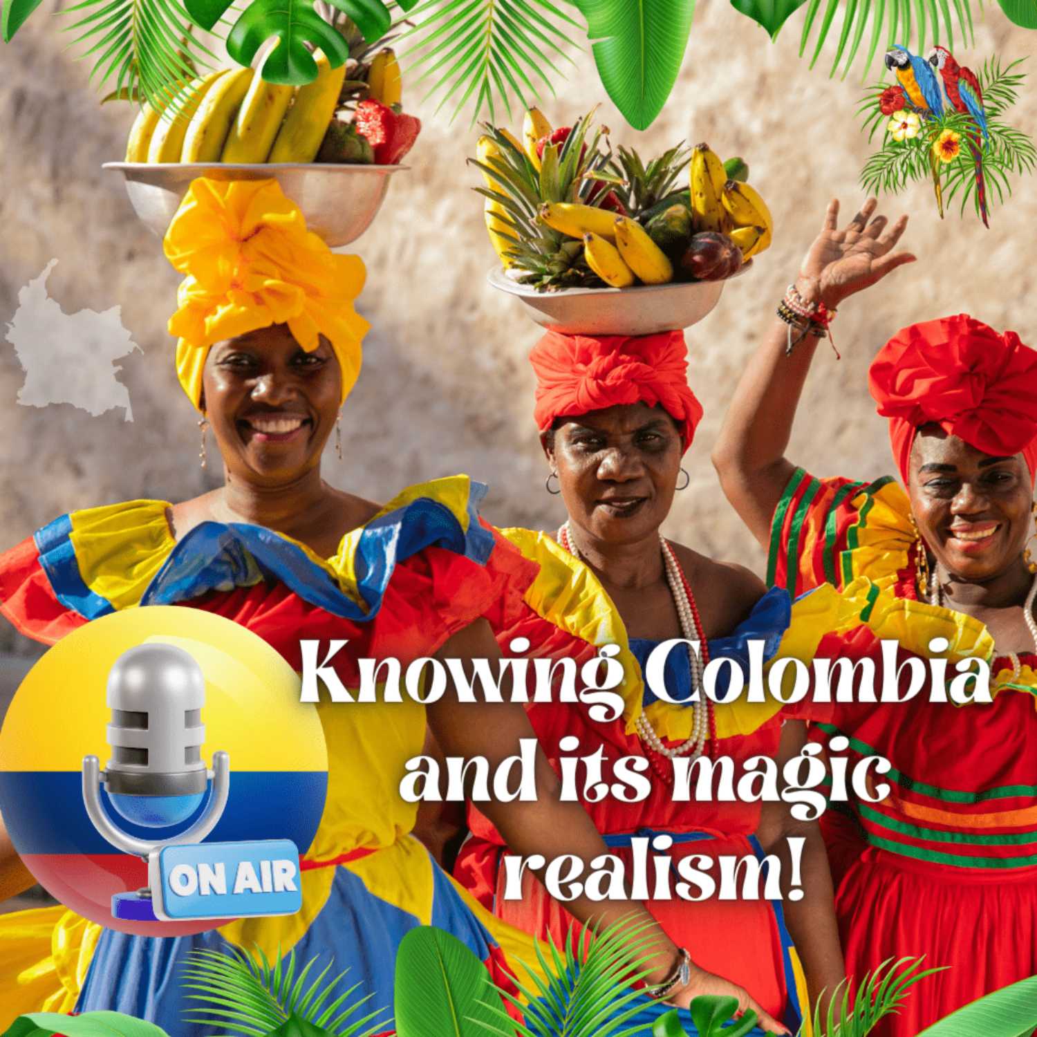 KNOWING COLOMBIA AND ITS MAGIC REALISM! podcast artwork
