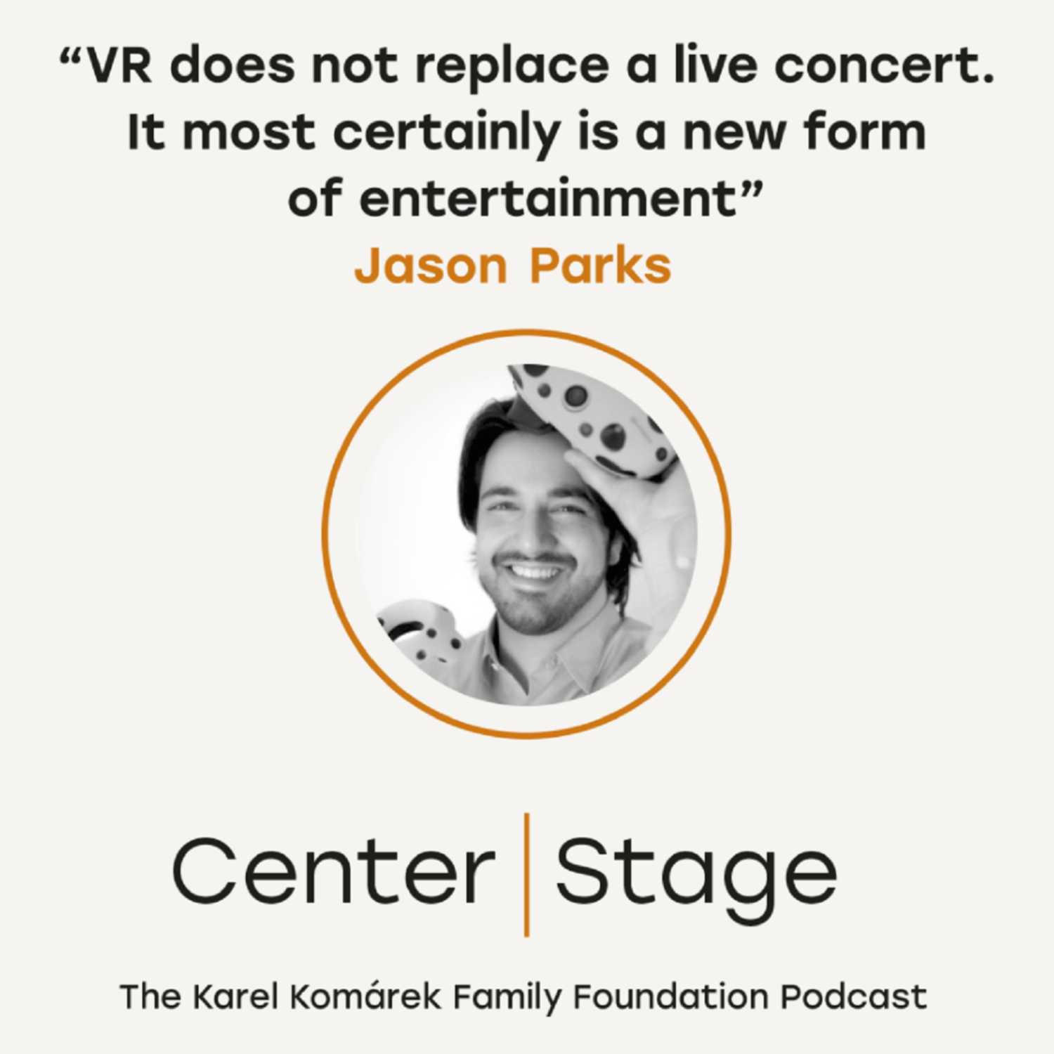 Center Stage: Podcast nadace Karel Komárek Family Foundation